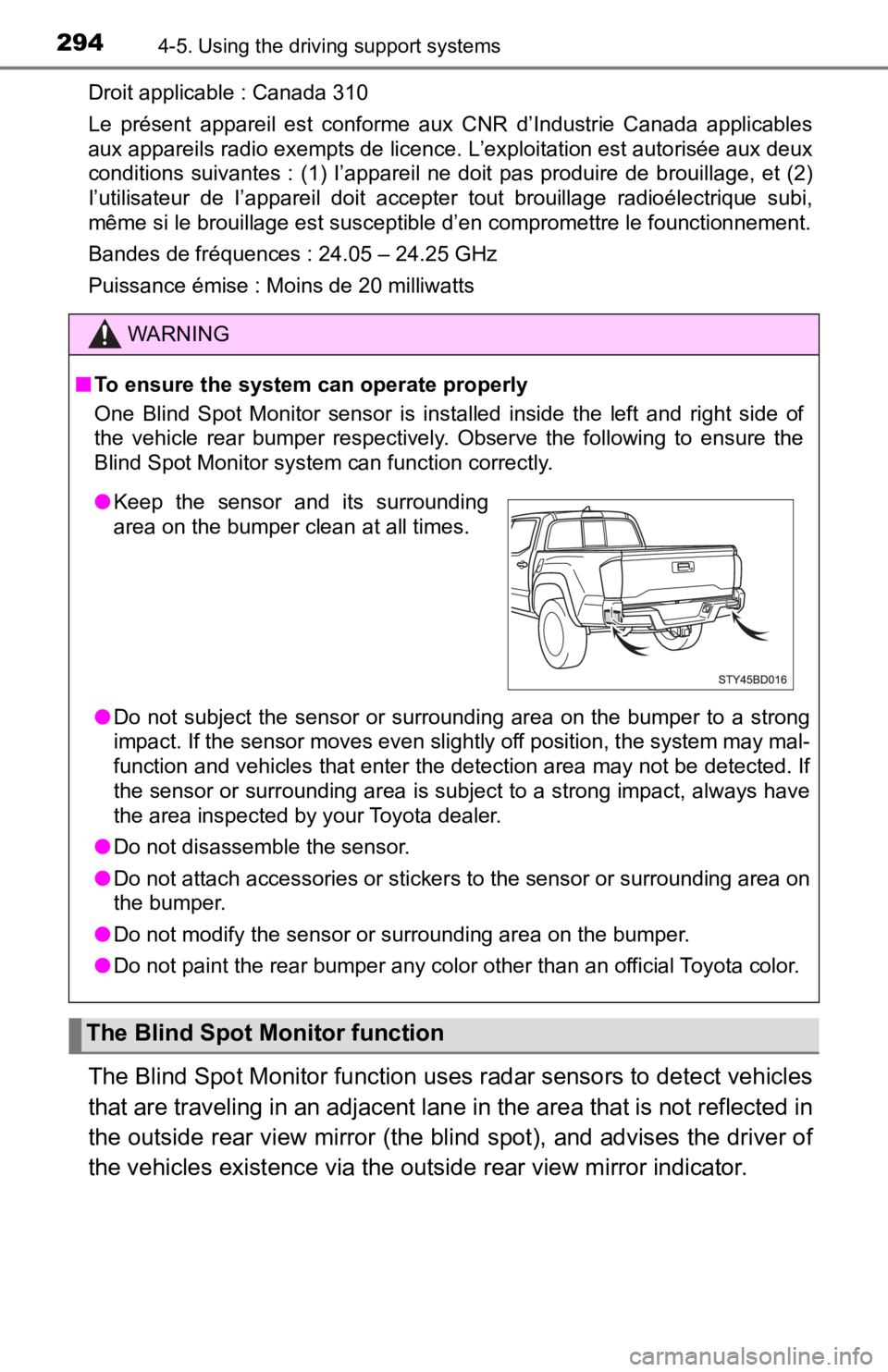 TOYOTA TUNDRA 2023 Owners Manual 2944-5. Using the driving support systems
Droit applicable : Canada 310
Le présent appareil est conforme aux CNR d’Industrie Canada app licables
aux appareils radio exempts de licence. L TOYOTA TUNDRA 2023 Owners Manual 2944-5. Using the driving support systems
Droit applicable : Canada 310
Le présent appareil est conforme aux CNR d’Industrie Canada app licables
aux appareils radio exempts de licence. L