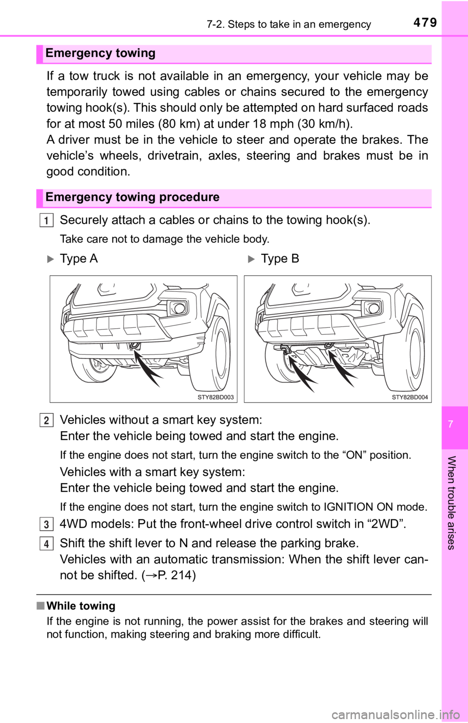TOYOTA TUNDRA 2023 Owners Manual 4797-2. Steps to take in an emergency
7
When trouble arises
If a tow truck is not available in an emergency, your vehicle may be
temporarily towed using cables or chains secured to TOYOTA TUNDRA 2023 Owners Manual 4797-2. Steps to take in an emergency
7
When trouble arises
If a tow truck is not available in an emergency, your vehicle may be
temporarily towed using cables or chains secured to