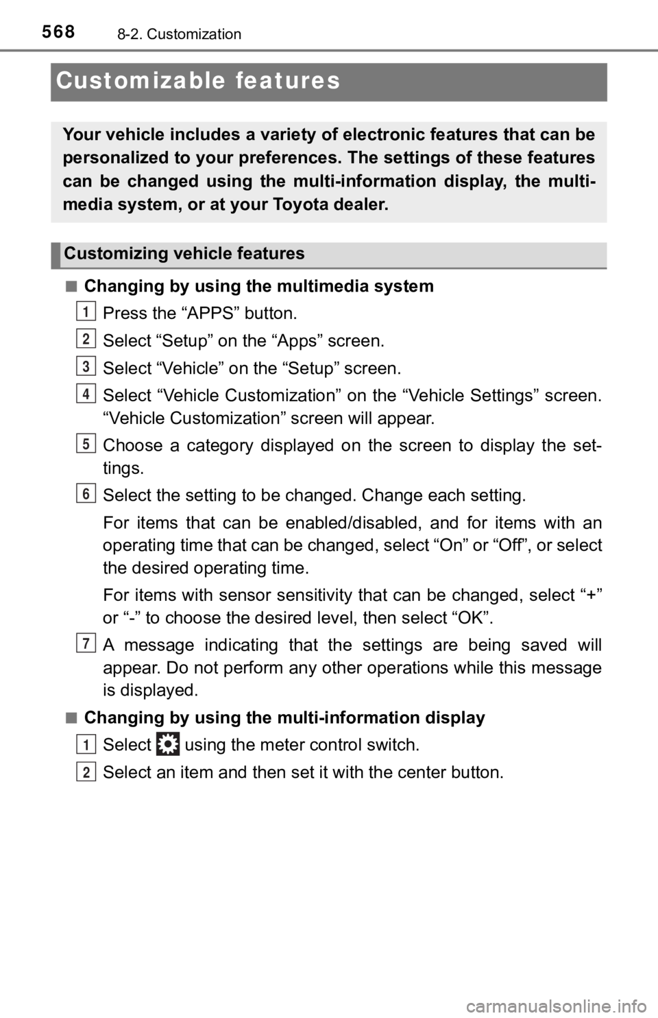 TOYOTA TUNDRA 2023 Owners Manual 5688-2. Customization
Customizable features
■Changing by using the multimedia systemPress the “APPS” button.
Select “Setup” on the “Apps” screen.
Select “Vehicle” on the “Setup” TOYOTA TUNDRA 2023 Owners Manual 5688-2. Customization
Customizable features
■Changing by using the multimedia systemPress the “APPS” button.
Select “Setup” on the “Apps” screen.
Select “Vehicle” on the “Setup”