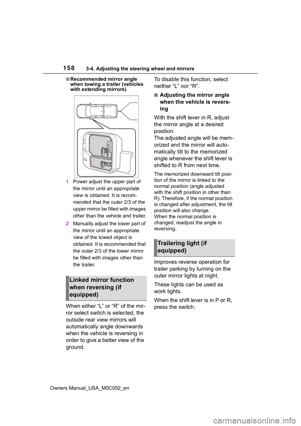 TOYOTA TUNDRA HYBRID 2023  Owners Manual 1583-4. Adjusting the steering wheel and mirrors
Owners Manual_USA_M0C052_en
■Recommended mirror angle 
when towing a trailer (vehicles 
with extending mirrors)
1 Power adjust the upper part of 
the