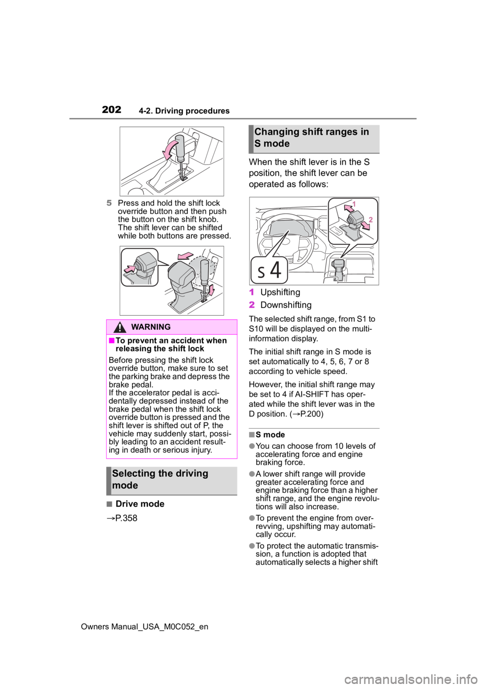 TOYOTA TUNDRA HYBRID 2023 Owners Manual 2024-2. Driving procedures
Owners Manual_USA_M0C052_en5
Press and hold the shift lock
override button and then push
the button on the shift knob.
The shift lever can be shifted
while both buttons TOYOTA TUNDRA HYBRID 2023 Owners Manual 2024-2. Driving procedures
Owners Manual_USA_M0C052_en5
Press and hold the shift lock
override button and then push
the button on the shift knob.
The shift lever can be shifted
while both buttons