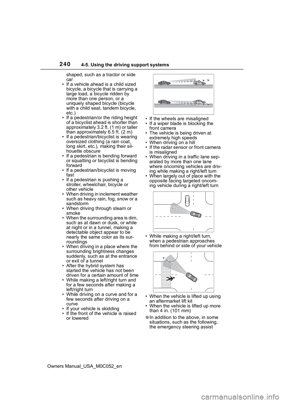 TOYOTA TUNDRA HYBRID 2023 Owners Manual 2404-5. Using the driving support systems
Owners Manual_USA_M0C052_enshaped, such as a tractor or side
car
• If a vehicle ahead is a child sized
bicycle, a bicycle that is carrying a
large load, TOYOTA TUNDRA HYBRID 2023 Owners Manual 2404-5. Using the driving support systems
Owners Manual_USA_M0C052_enshaped, such as a tractor or side
car
• If a vehicle ahead is a child sized
bicycle, a bicycle that is carrying a
large load,