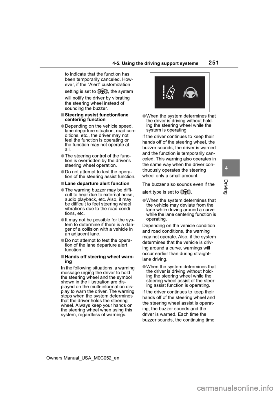 TOYOTA TUNDRA HYBRID 2023 Owners Manual 2514-5. Using the driving support systems
Owners Manual_USA_M0C052_en
4
Driving
to indicate that the function has
been temporarily canceled. How-
ever, if the “Alert” customization
setting is se TOYOTA TUNDRA HYBRID 2023 Owners Manual 2514-5. Using the driving support systems
Owners Manual_USA_M0C052_en
4
Driving
to indicate that the function has
been temporarily canceled. How-
ever, if the “Alert” customization
setting is se