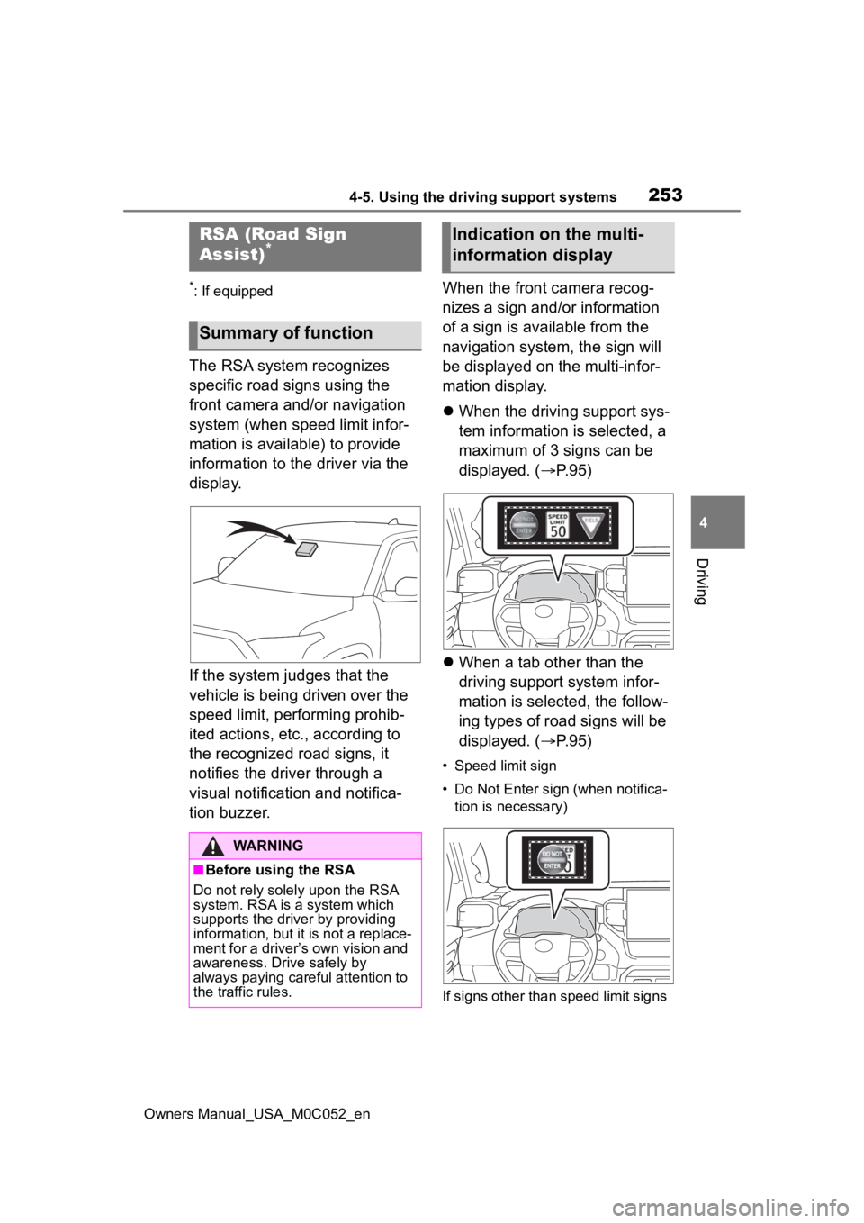 TOYOTA TUNDRA HYBRID 2023 Owners Manual 2534-5. Using the driving support systems
Owners Manual_USA_M0C052_en
4
Driving
*: If equipped
The RSA system recognizes
specific road signs using the
front camera and/or navigation
system (when sp TOYOTA TUNDRA HYBRID 2023 Owners Manual 2534-5. Using the driving support systems
Owners Manual_USA_M0C052_en
4
Driving
*: If equipped
The RSA system recognizes
specific road signs using the
front camera and/or navigation
system (when sp