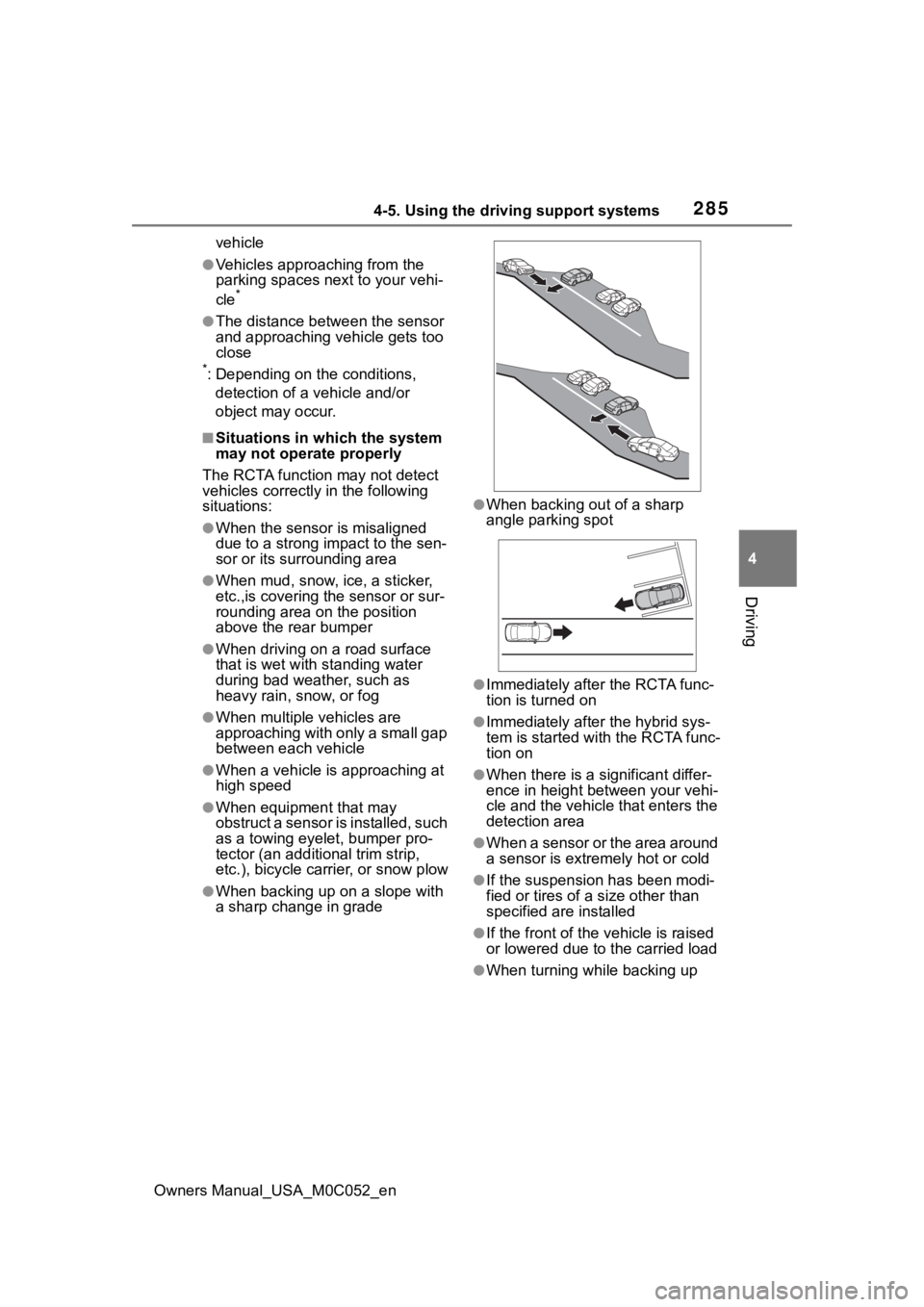 TOYOTA TUNDRA HYBRID 2023 Owners Manual 2854-5. Using the driving support systems
Owners Manual_USA_M0C052_en
4
Driving
vehicle
●Vehicles approaching from the
parking spaces next to your vehi-
cle
*
●The distance between the sensor
an TOYOTA TUNDRA HYBRID 2023 Owners Manual 2854-5. Using the driving support systems
Owners Manual_USA_M0C052_en
4
Driving
vehicle
●Vehicles approaching from the
parking spaces next to your vehi-
cle
*
●The distance between the sensor
an