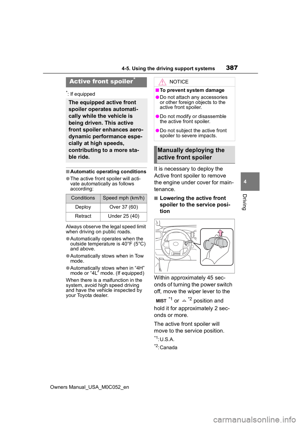 TOYOTA TUNDRA HYBRID 2023 Owners Manual 3874-5. Using the driving support systems
Owners Manual_USA_M0C052_en
4
Driving
*: If equipped
■Automatic operating conditions
●The active front sp oiler will acti-
vate automatically as follows
TOYOTA TUNDRA HYBRID 2023 Owners Manual 3874-5. Using the driving support systems
Owners Manual_USA_M0C052_en
4
Driving
*: If equipped
■Automatic operating conditions
●The active front sp oiler will acti-
vate automatically as follows
