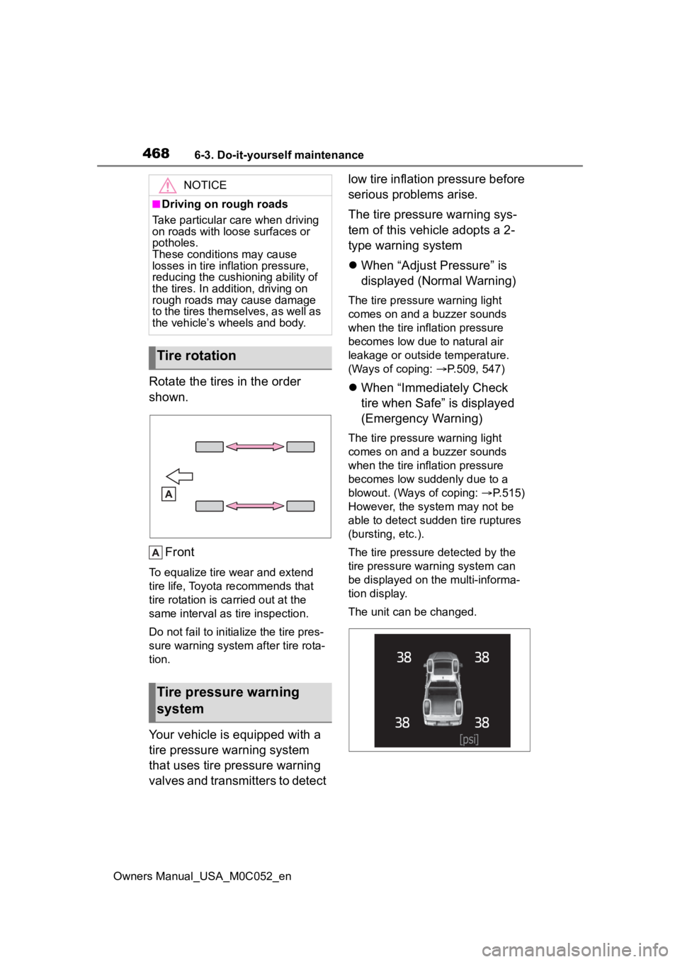 TOYOTA TUNDRA HYBRID 2023  Owners Manual 4686-3. Do-it-yourself maintenance
Owners Manual_USA_M0C052_en
Rotate the tires in the order 
shown.
Front
To equalize tire wear and extend 
tire life, Toyota recommends that 
tire rotation is c arrie