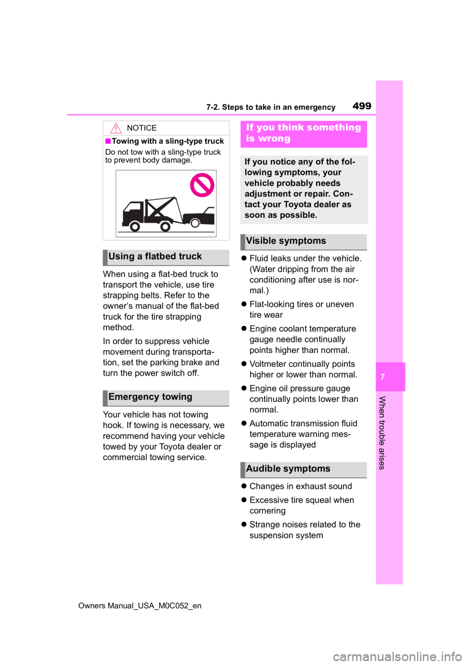 TOYOTA TUNDRA HYBRID 2023  Owners Manual 4997-2. Steps to take in an emergency
Owners Manual_USA_M0C052_en
7
When trouble arises
When using a flat-bed truck to 
transport the vehicle, use tire 
strapping belts. Refer to the 
owner’s manual
