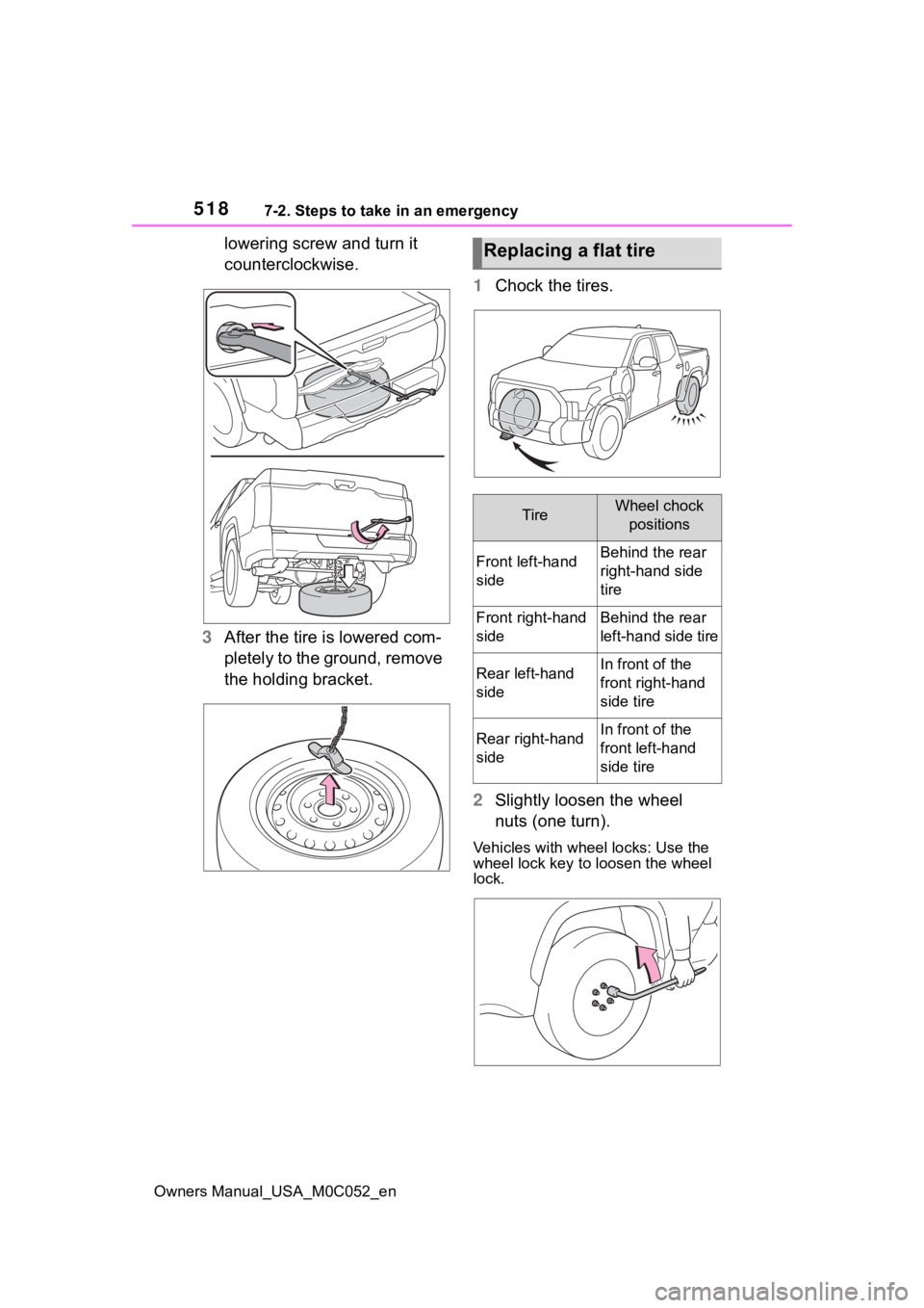 TOYOTA TUNDRA HYBRID 2023 Owners Manual 5187-2. Steps to take in an emergency
Owners Manual_USA_M0C052_en
lowering screw and turn it
counterclockwise.
3 After the tire is lowered com-
pletely to the ground, remove
the holding bracket. 1
C TOYOTA TUNDRA HYBRID 2023 Owners Manual 5187-2. Steps to take in an emergency
Owners Manual_USA_M0C052_en
lowering screw and turn it
counterclockwise.
3 After the tire is lowered com-
pletely to the ground, remove
the holding bracket. 1
C