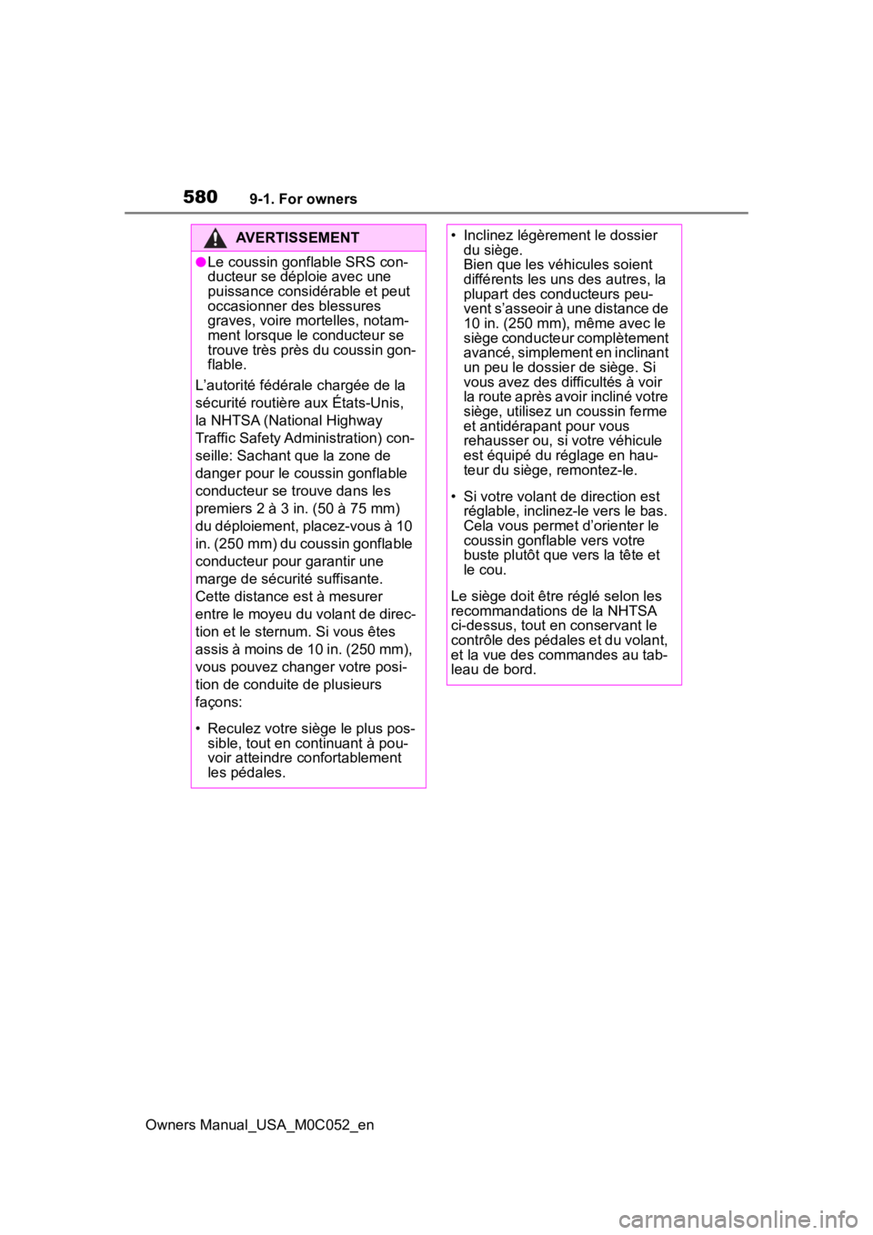 TOYOTA TUNDRA HYBRID 2023  Owners Manual 5809-1. For owners
Owners Manual_USA_M0C052_en
AVERTISSEMENT
●Le coussin gonflable SRS con-
ducteur se déploie avec une 
puissance considérable et peut 
occasionner des blessures 
graves, voire mo