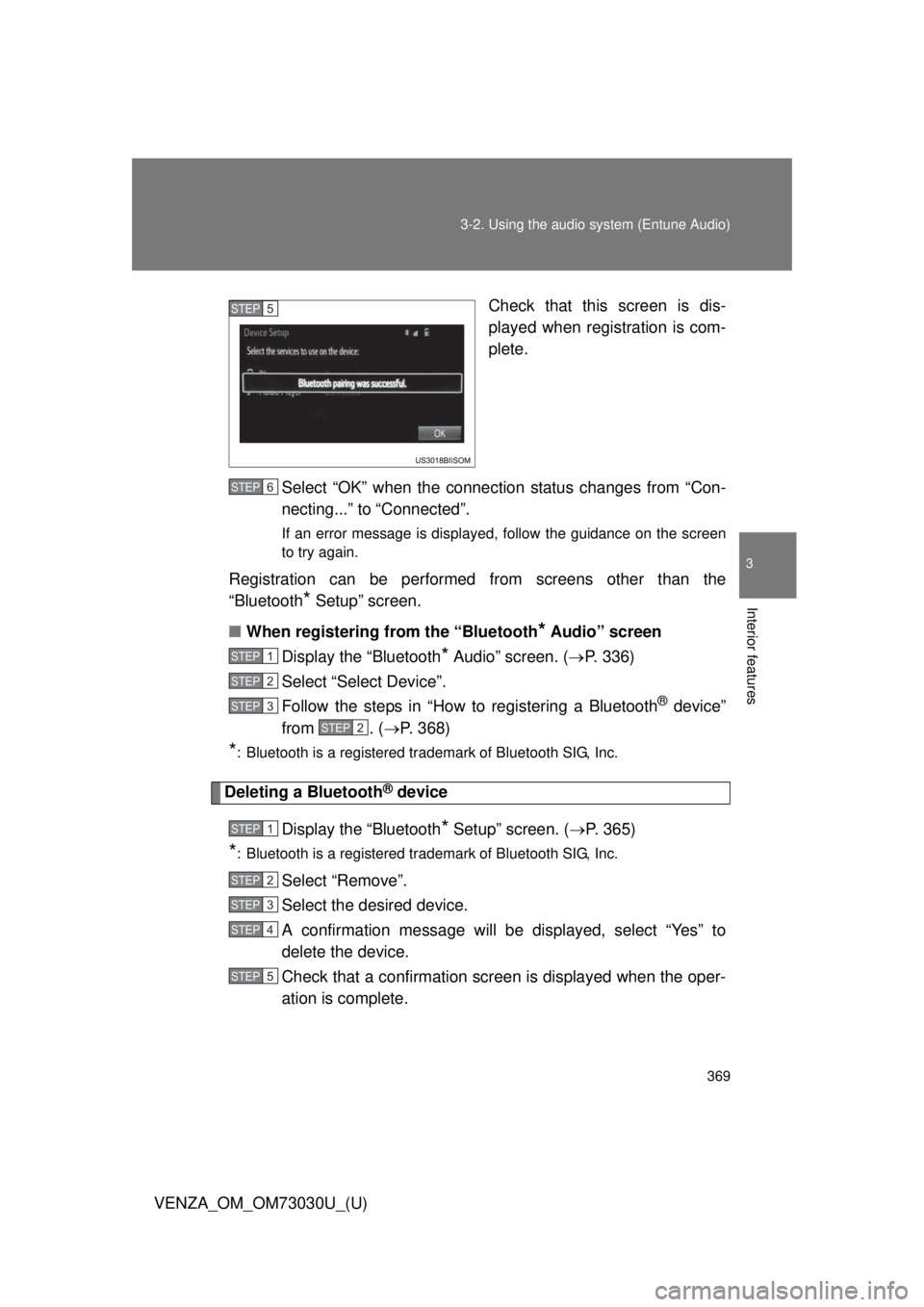 TOYOTA VENZA 2016 Owners Manual 3693-2. Using the audio system (Entune Audio)
VENZA_OM_OM73030U_(U) 3
Interior features Check that this screen is dis-
played when registration is com-
plete.
Select “OK” when the connection statu TOYOTA VENZA 2016 Owners Manual 3693-2. Using the audio system (Entune Audio)
VENZA_OM_OM73030U_(U) 3
Interior features Check that this screen is dis-
played when registration is com-
plete.
Select “OK” when the connection statu