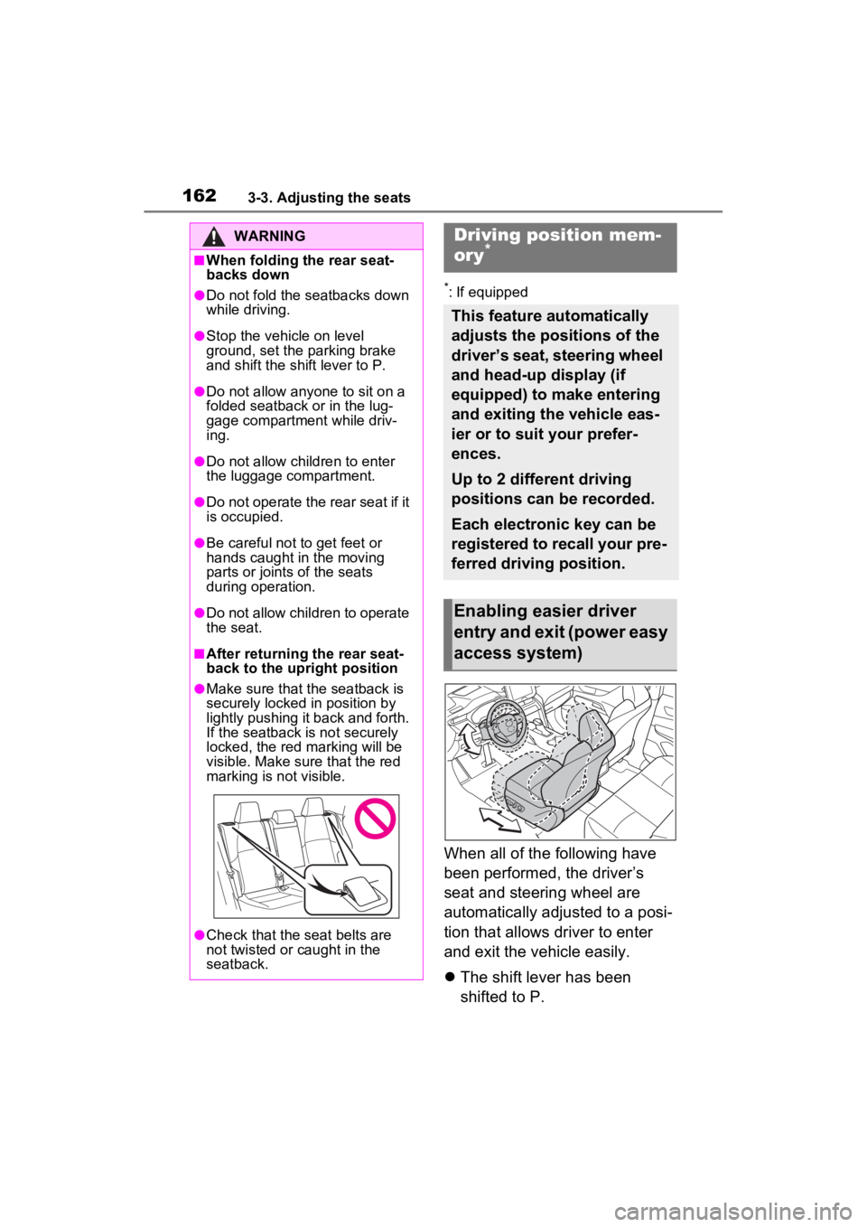 TOYOTA VENZA HYBRID 2023 Owners Manual 1623-3. Adjusting the seats
*: If equipped
When all of the following have
been performed, the driver’s
seat and steering wheel are
automatically adjusted to a posi-
tion that allows driver to ent TOYOTA VENZA HYBRID 2023 Owners Manual 1623-3. Adjusting the seats
*: If equipped
When all of the following have
been performed, the driver’s
seat and steering wheel are
automatically adjusted to a posi-
tion that allows driver to ent