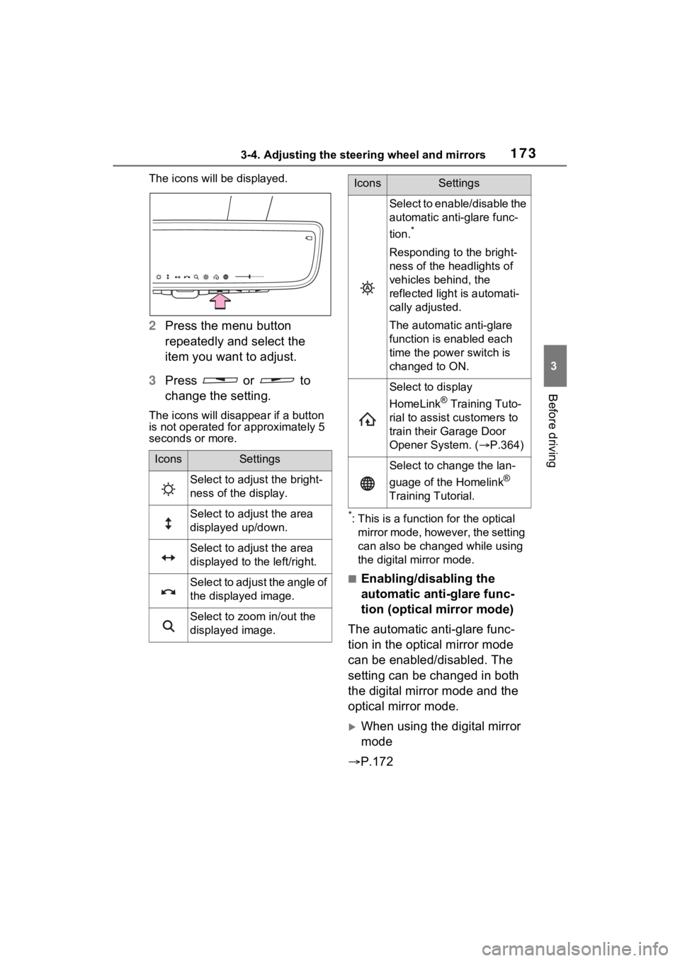 TOYOTA VENZA HYBRID 2023  Owners Manual 1733-4. Adjusting the steering wheel and mirrors
3
Before driving
The icons will be displayed.
2Press the menu button 
repeatedly and select the 
item you want to adjust.
3 Press   or   to 
change the