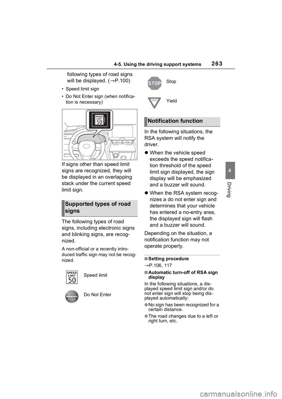 TOYOTA VENZA HYBRID 2023 Owners Manual 2634-5. Using the driving support systems
4
Driving
following types of road signs
will be displayed. (P.100)
• Speed limit sign
•Do Not Enter sign (when notifica-
tion is necessary)
If signs o TOYOTA VENZA HYBRID 2023 Owners Manual 2634-5. Using the driving support systems
4
Driving
following types of road signs
will be displayed. (P.100)
• Speed limit sign
•Do Not Enter sign (when notifica-
tion is necessary)
If signs o