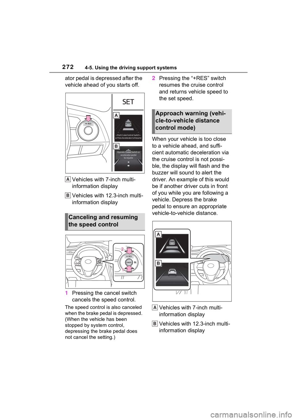 TOYOTA VENZA HYBRID 2023 Owners Manual 2724-5. Using the driving support systems
ator pedal is depressed after the
vehicle ahead of you starts off.Vehicles with 7-inch multi-
information display
Vehicles with 12.3-inch multi-
information TOYOTA VENZA HYBRID 2023 Owners Manual 2724-5. Using the driving support systems
ator pedal is depressed after the
vehicle ahead of you starts off.Vehicles with 7-inch multi-
information display
Vehicles with 12.3-inch multi-
information