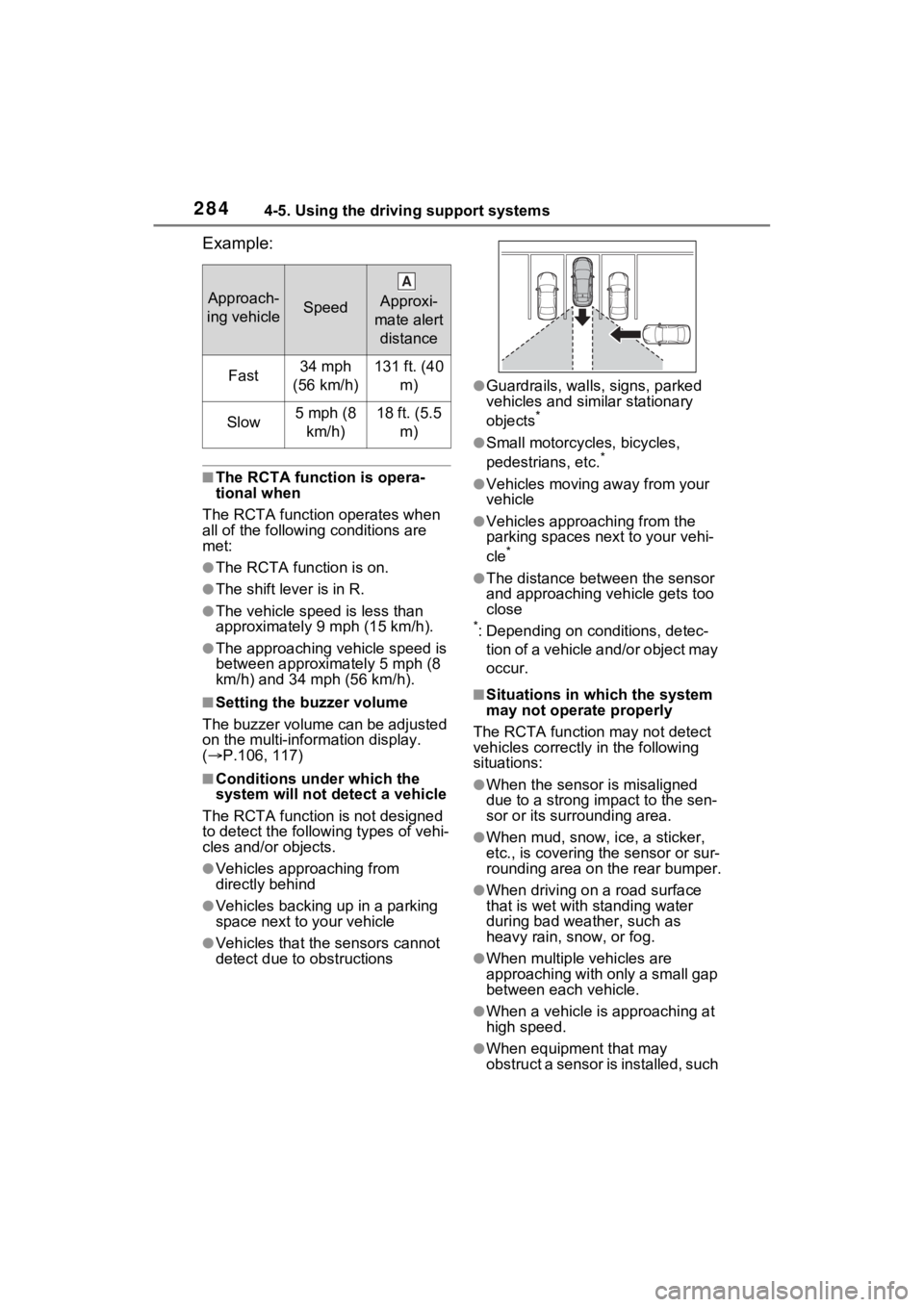 TOYOTA VENZA HYBRID 2023 Owners Manual 2844-5. Using the driving support systems
Example:
■The RCTA function is opera-
tional when
The RCTA function operates when
all of the followin g conditions are
met:
●The RCTA function is on.
TOYOTA VENZA HYBRID 2023 Owners Manual 2844-5. Using the driving support systems
Example:
■The RCTA function is opera-
tional when
The RCTA function operates when
all of the followin g conditions are
met:
●The RCTA function is on.
