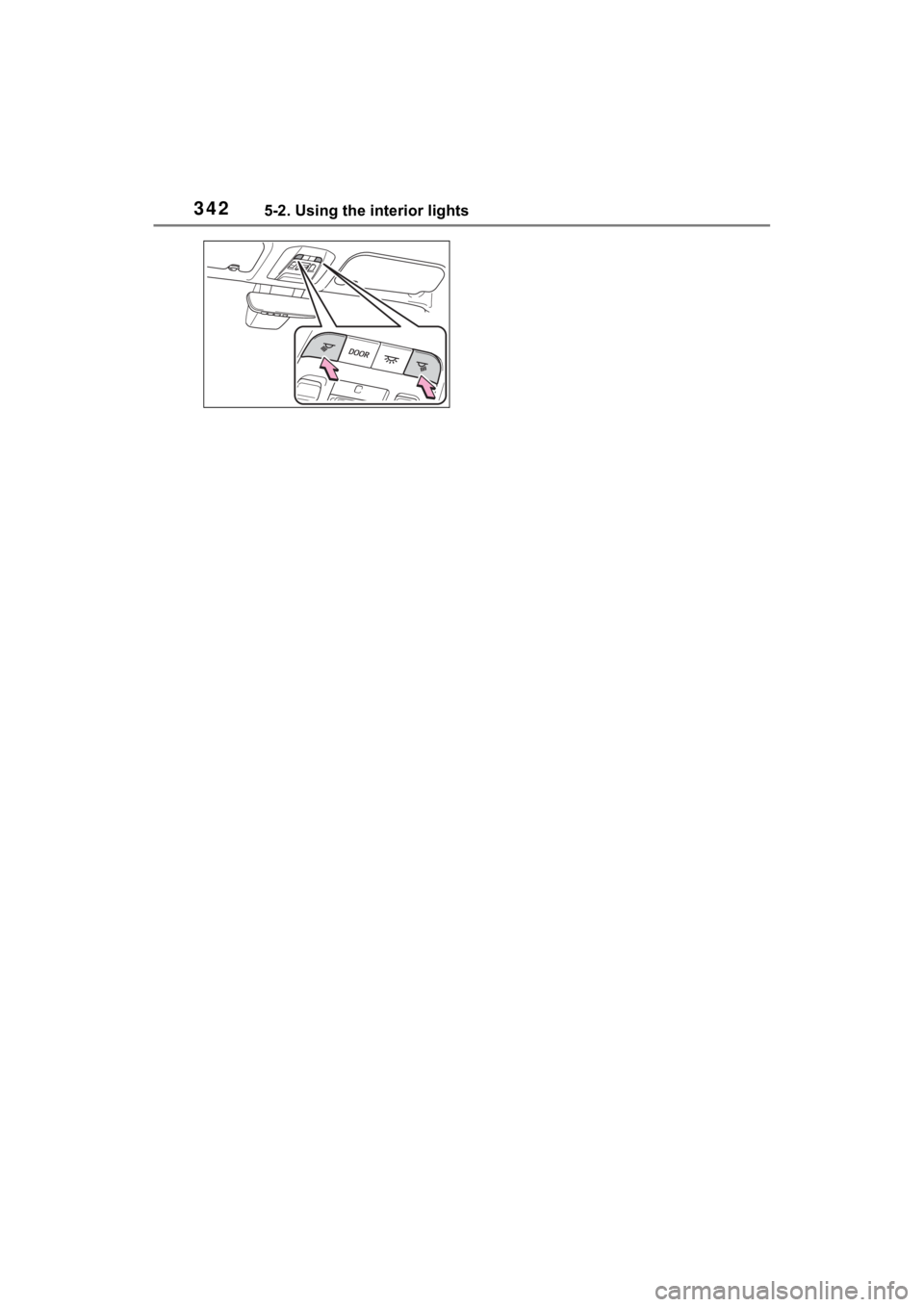 TOYOTA VENZA HYBRID 2023 Owners Manual 3425-2. Using the interior lights TOYOTA VENZA HYBRID 2023 Owners Manual 3425-2. Using the interior lights