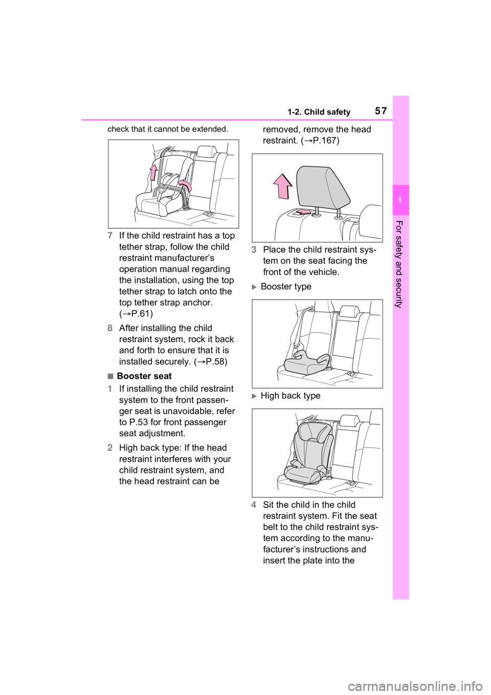 TOYOTA VENZA HYBRID 2023 Workshop Manual 571-2. Child safety
1
For safety and security
check that it cannot be extended.
7If the child restraint has a top
tether strap, follow the child
restraint manufacturer’s
operation manual regardin TOYOTA VENZA HYBRID 2023 Workshop Manual 571-2. Child safety
1
For safety and security
check that it cannot be extended.
7If the child restraint has a top
tether strap, follow the child
restraint manufacturer’s
operation manual regardin