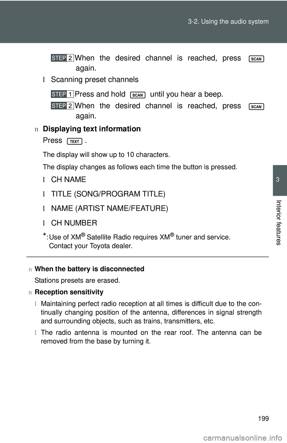 TOYOTA YARIS HATCHBACK 2011 Owners Manual 199
3-2. Using the audio system
3
Interior features
When the desired channel is reached, press
again.
l Scanning preset channels
Press and hold until you hear a beep.
When the desired channel is re TOYOTA YARIS HATCHBACK 2011 Owners Manual 199
3-2. Using the audio system
3
Interior features
When the desired channel is reached, press
again.
l Scanning preset channels
Press and hold until you hear a beep.
When the desired channel is re