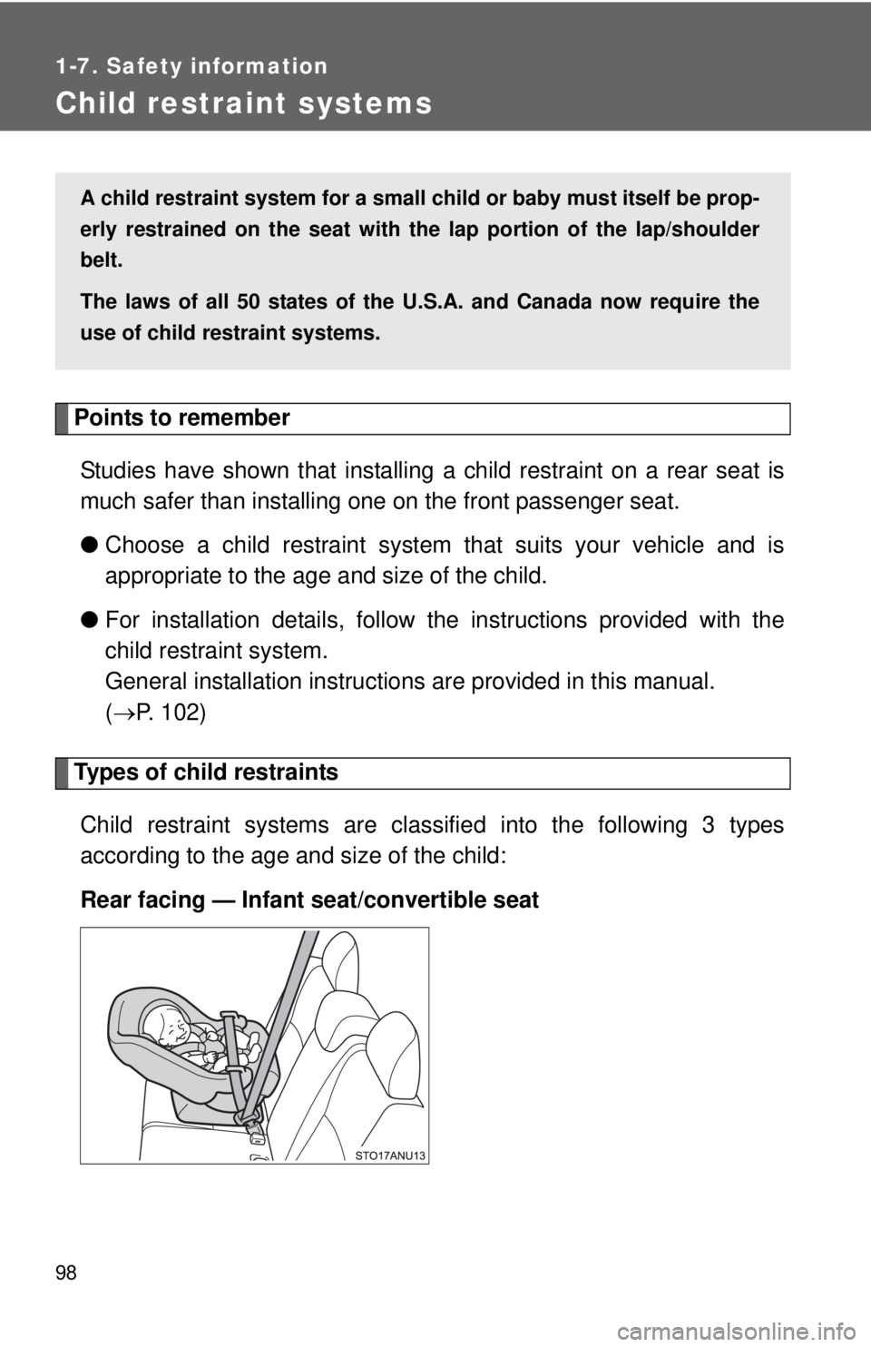 TOYOTA YARIS HATCHBACK 2012 Manual PDF 98
1-7. Safety information
Child restraint systems
Points to rememberStudies have shown that installing a child restraint on a rear seat is
much safer than installing one on the front passenger seat. TOYOTA YARIS HATCHBACK 2012 Manual PDF 98
1-7. Safety information
Child restraint systems
Points to rememberStudies have shown that installing a child restraint on a rear seat is
much safer than installing one on the front passenger seat.