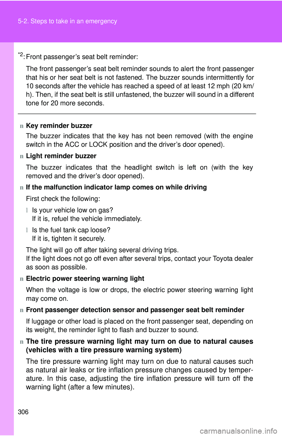 TOYOTA YARIS SEDAN 2011 Owners Manual 306 5-2. Steps to take in an emergency
*2: Front passenger’s seat belt reminder:The front passenger’s seat belt reminder sounds to alert the front passenger
that his or her seat belt is not fasten TOYOTA YARIS SEDAN 2011 Owners Manual 306 5-2. Steps to take in an emergency
*2: Front passenger’s seat belt reminder:The front passenger’s seat belt reminder sounds to alert the front passenger
that his or her seat belt is not fasten