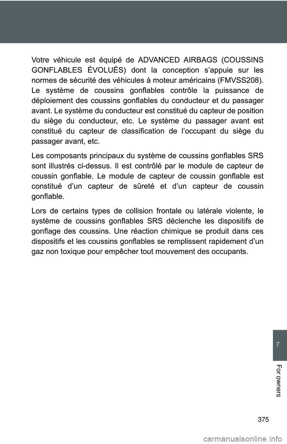 TOYOTA YARIS SEDAN 2011  Owners Manual 375
7
For owners 