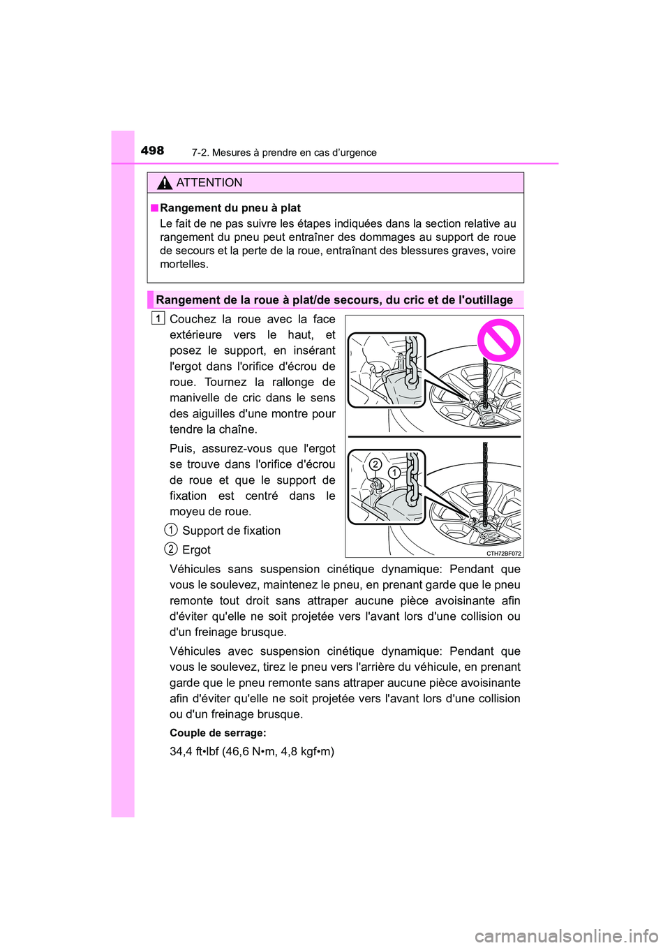 TOYOTA 4RUNNER 2018  Manuel du propriétaire (in French) 4987-2. Mesures à prendre en cas d’urgence
4RUNNER (D)_(OM35B46D)
Couchez la roue avec la face
extérieure vers le haut, et
posez le support, en insérant
lergot dans lorifice décrou de
roue. T