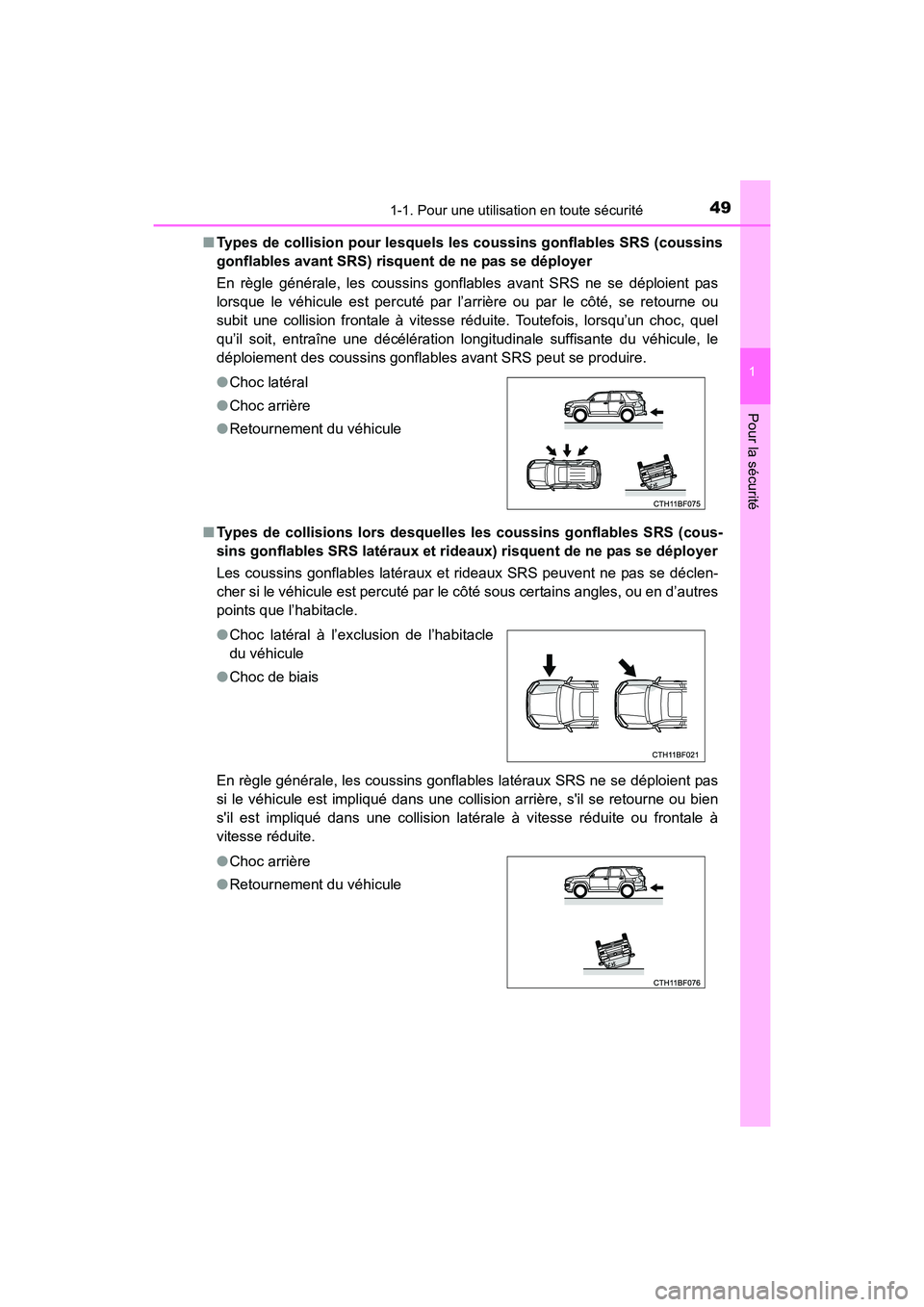 TOYOTA 4RUNNER 2018 Manuel du propriétaire (in French) 491-1. Pour une utilisation en toute sécurité
1
Pour la sécurité
4RUNNER (D)_(OM35B46D)■
Types de collision pour lesquels les coussins gonflables SRS (coussins
gonflables avant SRS) risquent de TOYOTA 4RUNNER 2018 Manuel du propriétaire (in French) 491-1. Pour une utilisation en toute sécurité
1
Pour la sécurité
4RUNNER (D)_(OM35B46D)■
Types de collision pour lesquels les coussins gonflables SRS (coussins
gonflables avant SRS) risquent de