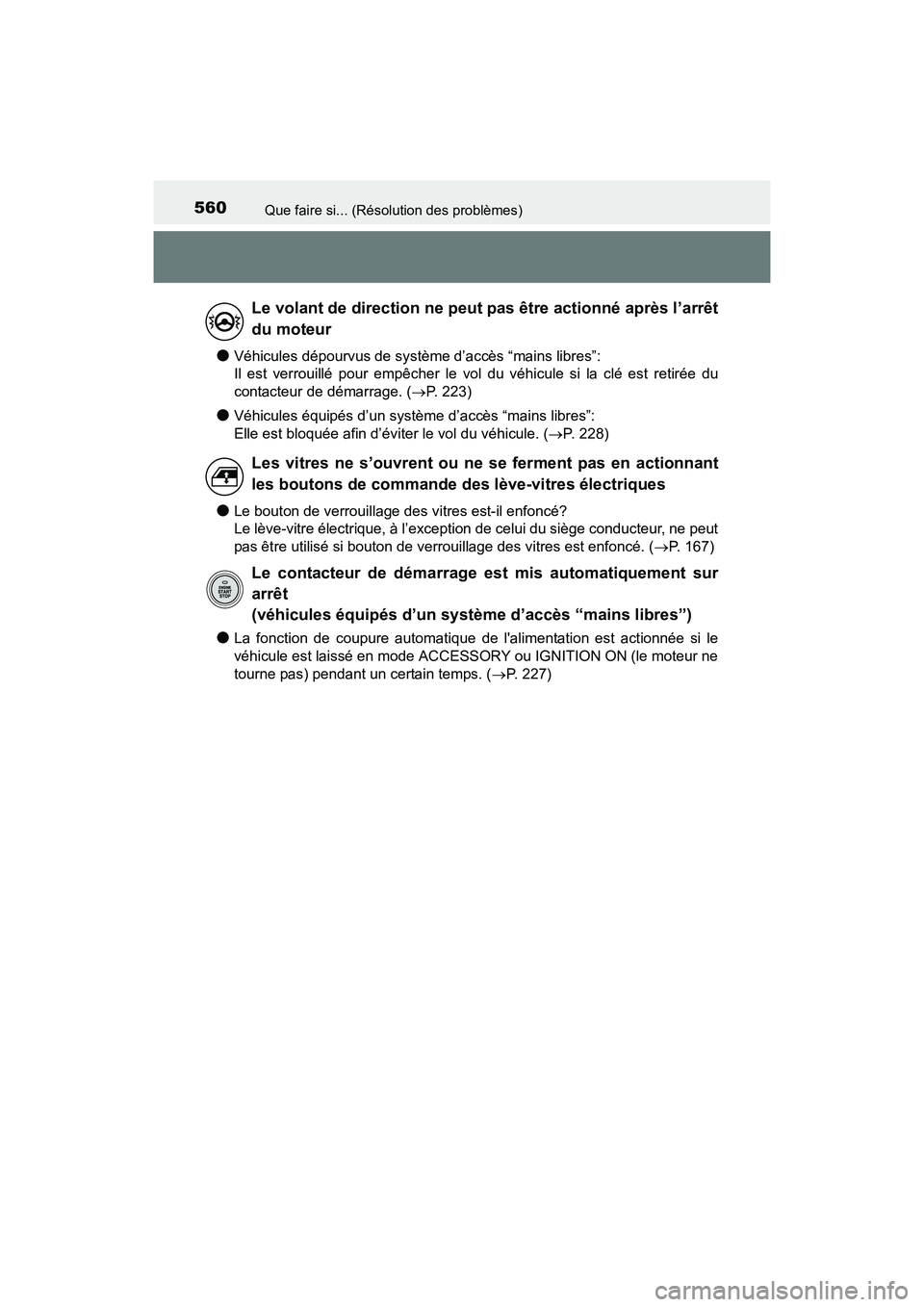 TOYOTA 4RUNNER 2018 Manuel du propriétaire (in French) 560Que faire si... (Résolution des problèmes)
4RUNNER (D)_(OM35B46D)
●Véhicules dépourvus de système d’accès “mains libres”:
Il est verrouillé pour empêcher le vol du véhicule si la c TOYOTA 4RUNNER 2018 Manuel du propriétaire (in French) 560Que faire si... (Résolution des problèmes)
4RUNNER (D)_(OM35B46D)
●Véhicules dépourvus de système d’accès “mains libres”:
Il est verrouillé pour empêcher le vol du véhicule si la c
