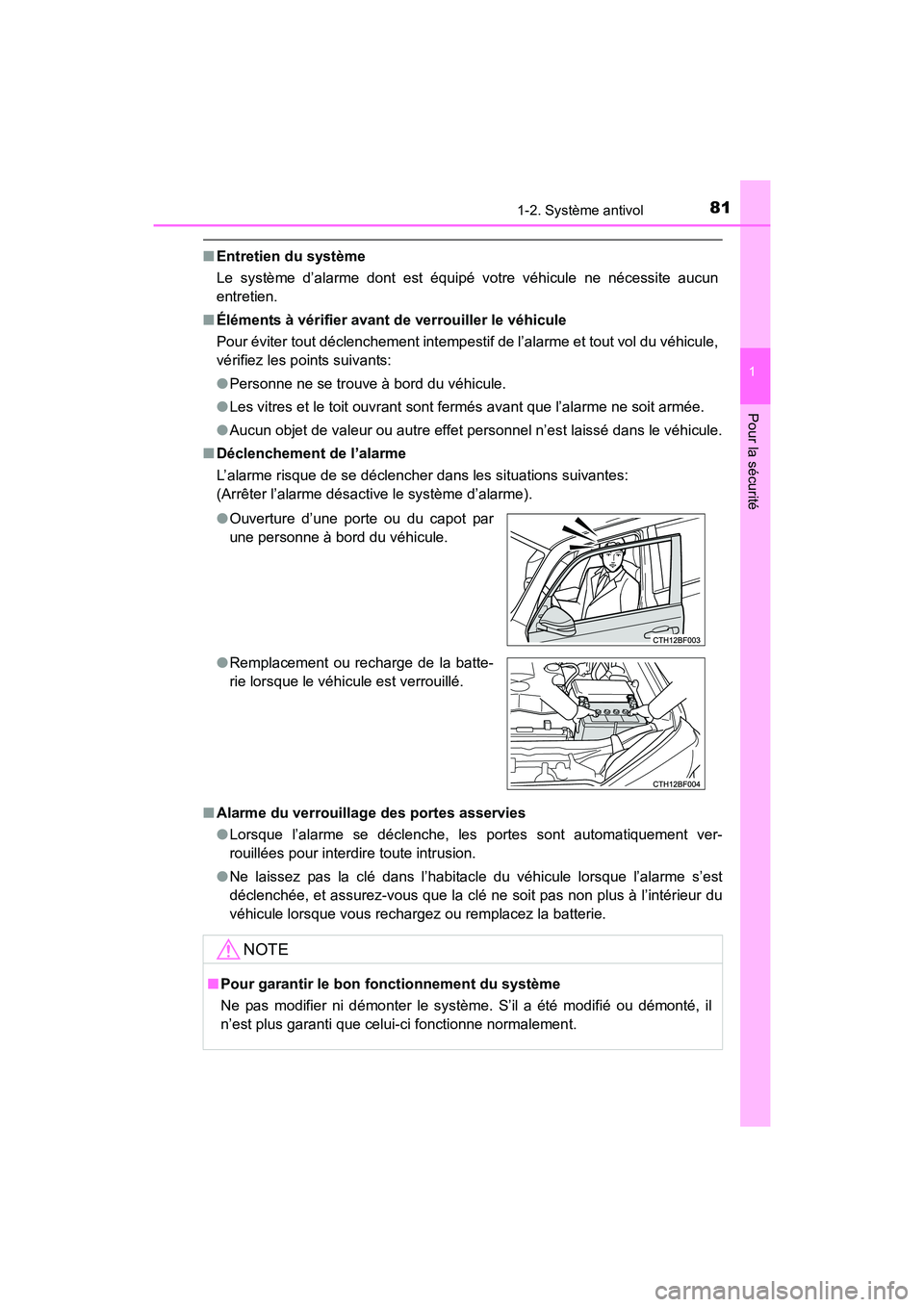 TOYOTA 4RUNNER 2018 Manuel du propriétaire (in French) 811-2. Système antivol
1
Pour la sécurité
4RUNNER (D)_(OM35B46D)
■Entretien du système
Le système d’alarme dont est équipé votre véhicule ne nécessite aucun
entretien.
■ Éléments à v TOYOTA 4RUNNER 2018 Manuel du propriétaire (in French) 811-2. Système antivol
1
Pour la sécurité
4RUNNER (D)_(OM35B46D)
■Entretien du système
Le système d’alarme dont est équipé votre véhicule ne nécessite aucun
entretien.
■ Éléments à v