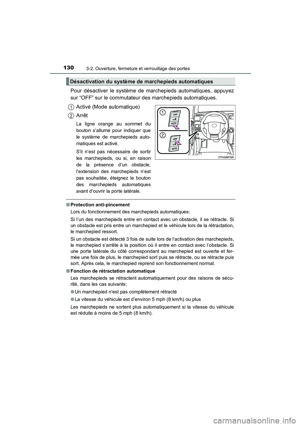 TOYOTA 4RUNNER 2017 Manuel du propriétaire (in French) 1303-2. Ouverture, fermeture et verrouillage des portes
4RUNNER (D)_(OM35B37D)
Pour désactiver le système de marchepieds automatiques, appuyez
sur “OFF” sur le commutateur des marchepieds automa TOYOTA 4RUNNER 2017 Manuel du propriétaire (in French) 1303-2. Ouverture, fermeture et verrouillage des portes
4RUNNER (D)_(OM35B37D)
Pour désactiver le système de marchepieds automatiques, appuyez
sur “OFF” sur le commutateur des marchepieds automa