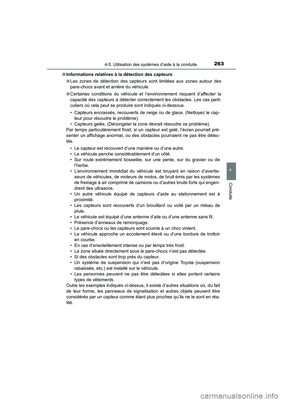 TOYOTA 4RUNNER 2017 Manuel du propriétaire (in French) 2634-5. Utilisation des systèmes d’aide à la conduite
4
Conduite
4RUNNER (D)_(OM35B37D)■
Informations relatives à la détection des capteurs
● Les zones de détection des capteurs sont limit TOYOTA 4RUNNER 2017 Manuel du propriétaire (in French) 2634-5. Utilisation des systèmes d’aide à la conduite
4
Conduite
4RUNNER (D)_(OM35B37D)■
Informations relatives à la détection des capteurs
● Les zones de détection des capteurs sont limit