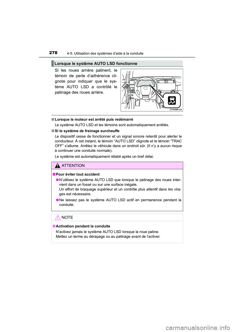 TOYOTA 4RUNNER 2017 Manuel du propriétaire (in French) 2784-5. Utilisation des systèmes d’aide à la conduite
4RUNNER (D)_(OM35B37D)
Si les roues arrière patinent, le
témoin de perte d’adhérence cli-
gnote pour indiquer que le sys-
tème AUTO LSD TOYOTA 4RUNNER 2017 Manuel du propriétaire (in French) 2784-5. Utilisation des systèmes d’aide à la conduite
4RUNNER (D)_(OM35B37D)
Si les roues arrière patinent, le
témoin de perte d’adhérence cli-
gnote pour indiquer que le sys-
tème AUTO LSD