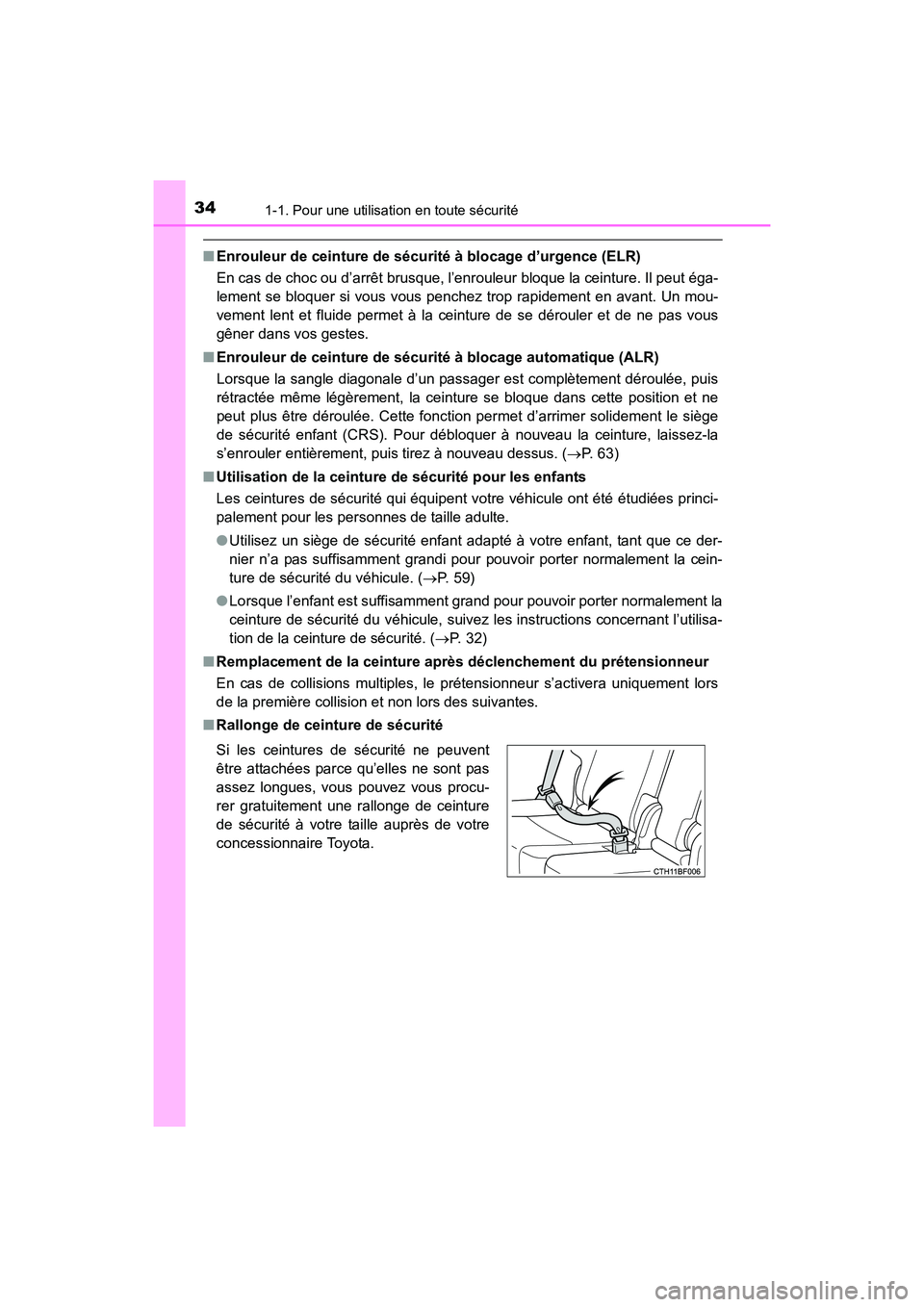 TOYOTA 4RUNNER 2017 Manuel du propriétaire (in French) 341-1. Pour une utilisation en toute sécurité
4RUNNER (D)_(OM35B37D)
■Enrouleur de ceinture de sécurité à blocage d’urgence (ELR)
En cas de choc ou d’arrêt brusque, l’enrouleur bloque la TOYOTA 4RUNNER 2017 Manuel du propriétaire (in French) 341-1. Pour une utilisation en toute sécurité
4RUNNER (D)_(OM35B37D)
■Enrouleur de ceinture de sécurité à blocage d’urgence (ELR)
En cas de choc ou d’arrêt brusque, l’enrouleur bloque la