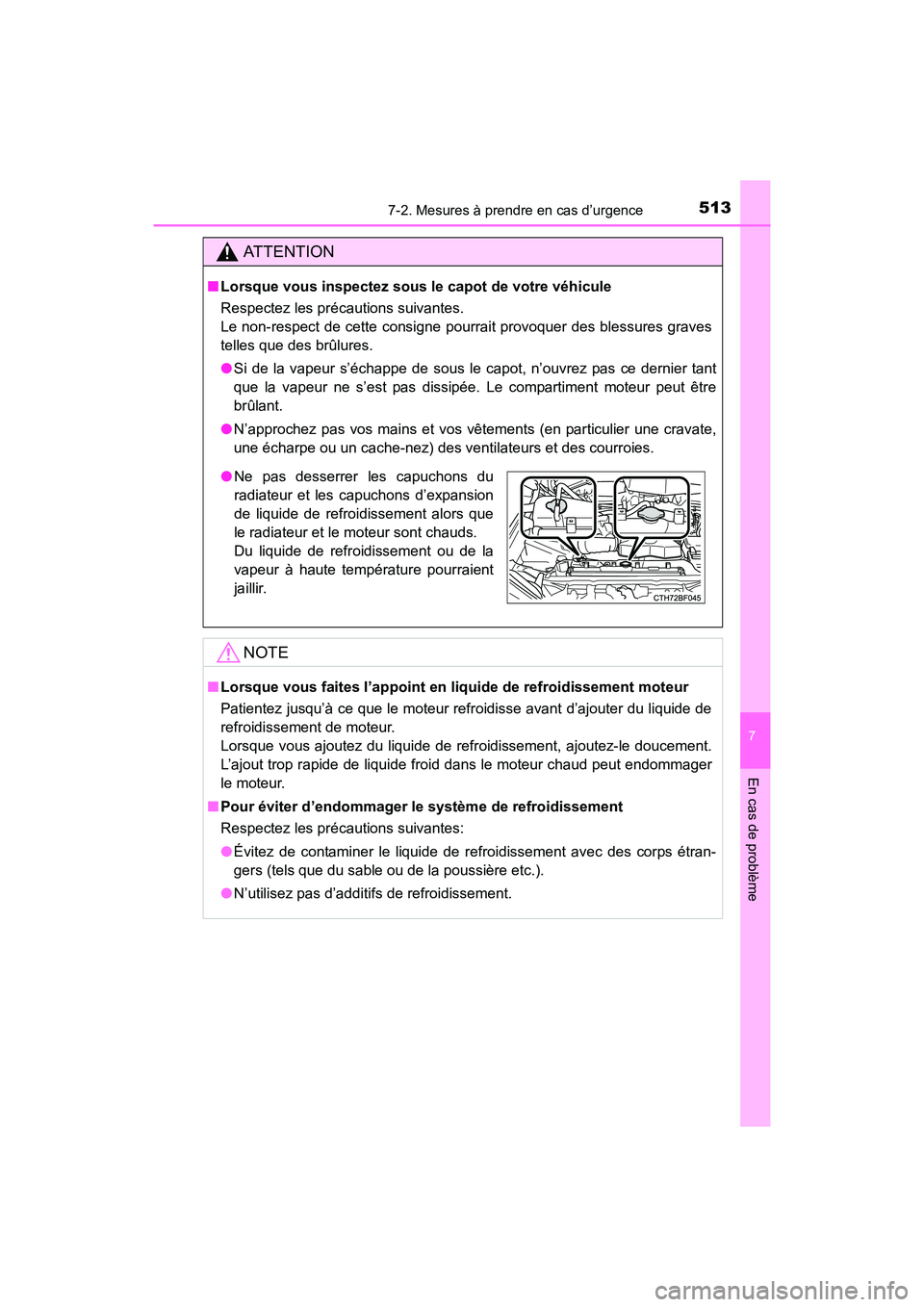 TOYOTA 4RUNNER 2017 Manuel du propriétaire (in French) 5137-2. Mesures à prendre en cas d’urgence
7
En cas de problème
4RUNNER (D)_(OM35B37D)
AT T E N T I O N
■Lorsque vous inspectez sous le capot de votre véhicule
Respectez les précautions suivan TOYOTA 4RUNNER 2017 Manuel du propriétaire (in French) 5137-2. Mesures à prendre en cas d’urgence
7
En cas de problème
4RUNNER (D)_(OM35B37D)
AT T E N T I O N
■Lorsque vous inspectez sous le capot de votre véhicule
Respectez les précautions suivan