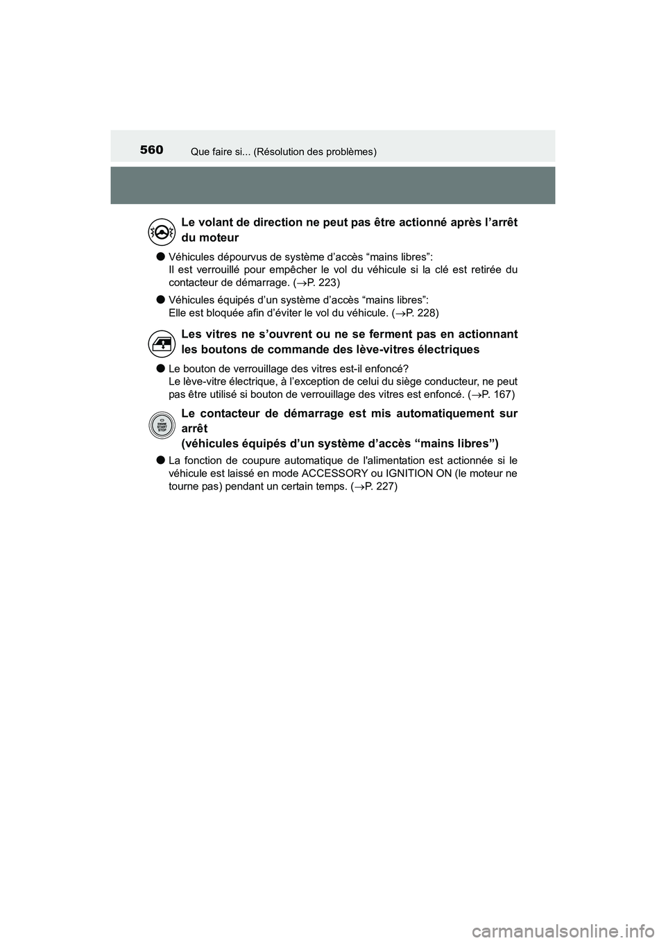 TOYOTA 4RUNNER 2017 Manuel du propriétaire (in French) 560Que faire si... (Résolution des problèmes)
4RUNNER (D)_(OM35B37D)
●Véhicules dépourvus de système d’accès “mains libres”:
Il est verrouillé pour empêcher le vol du véhicule si la c TOYOTA 4RUNNER 2017 Manuel du propriétaire (in French) 560Que faire si... (Résolution des problèmes)
4RUNNER (D)_(OM35B37D)
●Véhicules dépourvus de système d’accès “mains libres”:
Il est verrouillé pour empêcher le vol du véhicule si la c