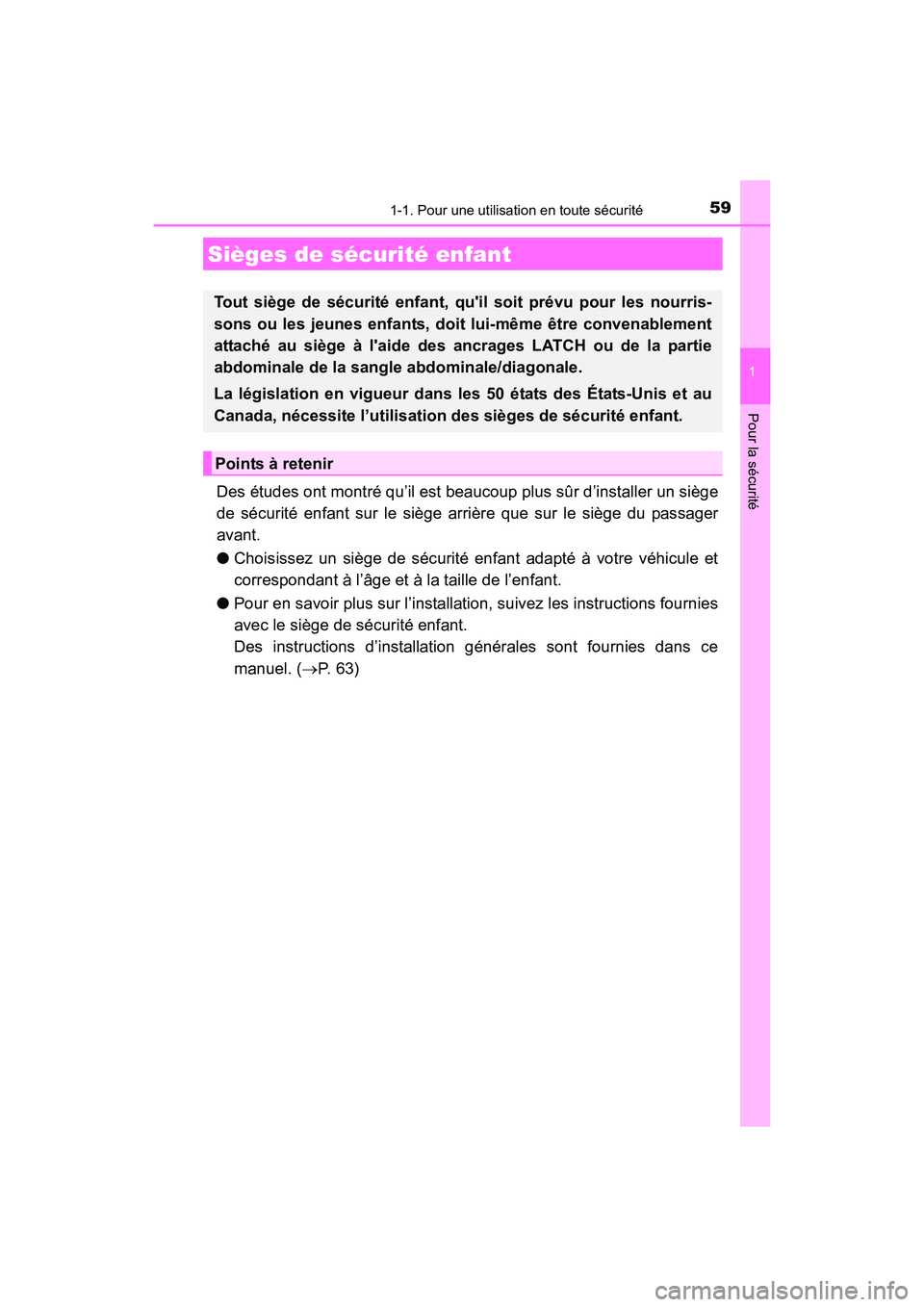 TOYOTA 4RUNNER 2017 Manuel du propriétaire (in French) 591-1. Pour une utilisation en toute sécurité
1
Pour la sécurité
4RUNNER (D)_(OM35B37D)
Des études ont montré qu’il est beaucoup plus sûr d’installer un siège
de sécurité enfant sur le s TOYOTA 4RUNNER 2017 Manuel du propriétaire (in French) 591-1. Pour une utilisation en toute sécurité
1
Pour la sécurité
4RUNNER (D)_(OM35B37D)
Des études ont montré qu’il est beaucoup plus sûr d’installer un siège
de sécurité enfant sur le s