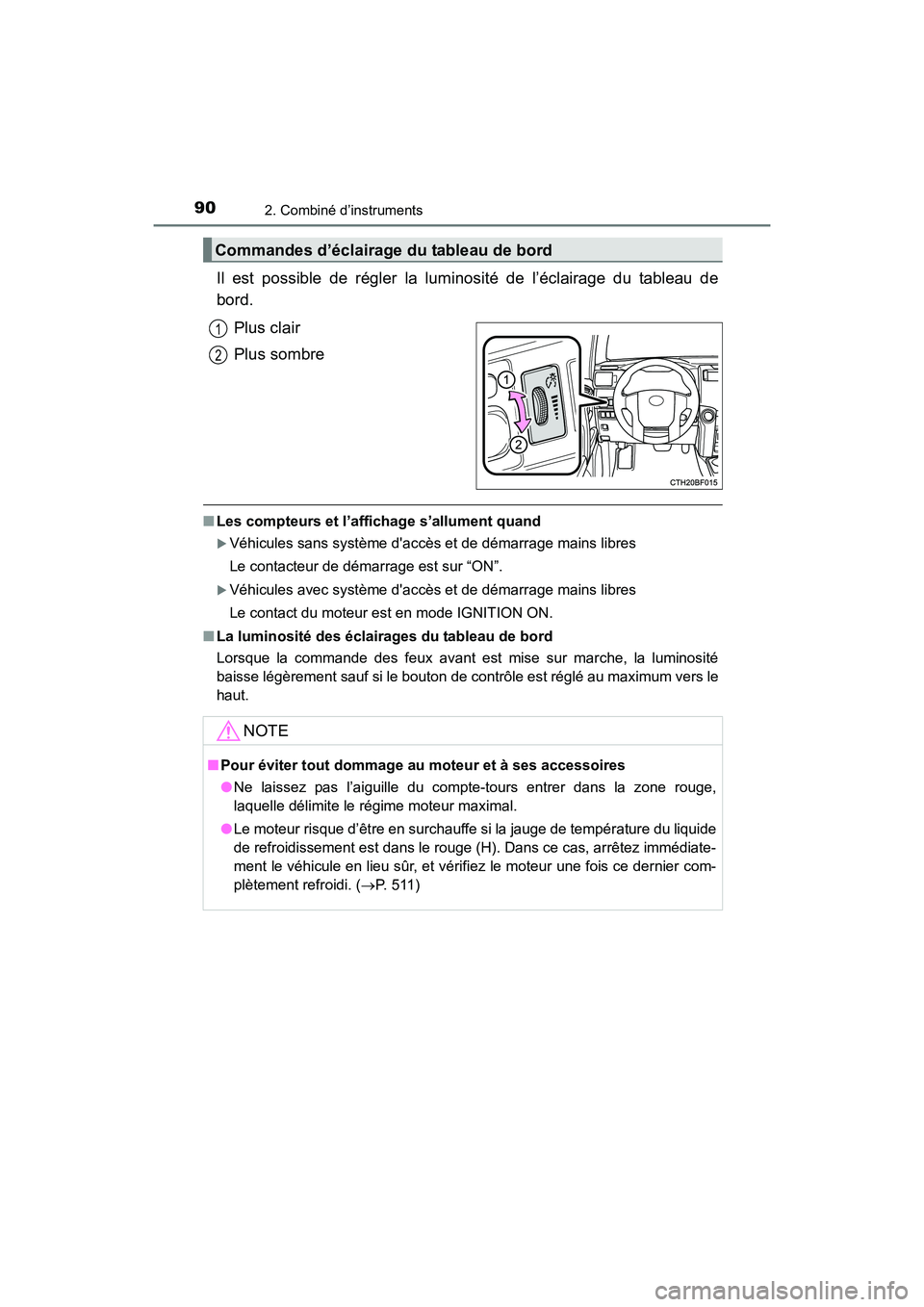 TOYOTA 4RUNNER 2017 Manuel du propriétaire (in French) 902. Combiné d’instruments
4RUNNER (D)_(OM35B37D)
Il est possible de régler la luminosité de l’éclairage du tableau de
bord.Plus clair
Plus sombre
■Les compteurs et l’affichage s’allumen TOYOTA 4RUNNER 2017 Manuel du propriétaire (in French) 902. Combiné d’instruments
4RUNNER (D)_(OM35B37D)
Il est possible de régler la luminosité de l’éclairage du tableau de
bord.Plus clair
Plus sombre
■Les compteurs et l’affichage s’allumen