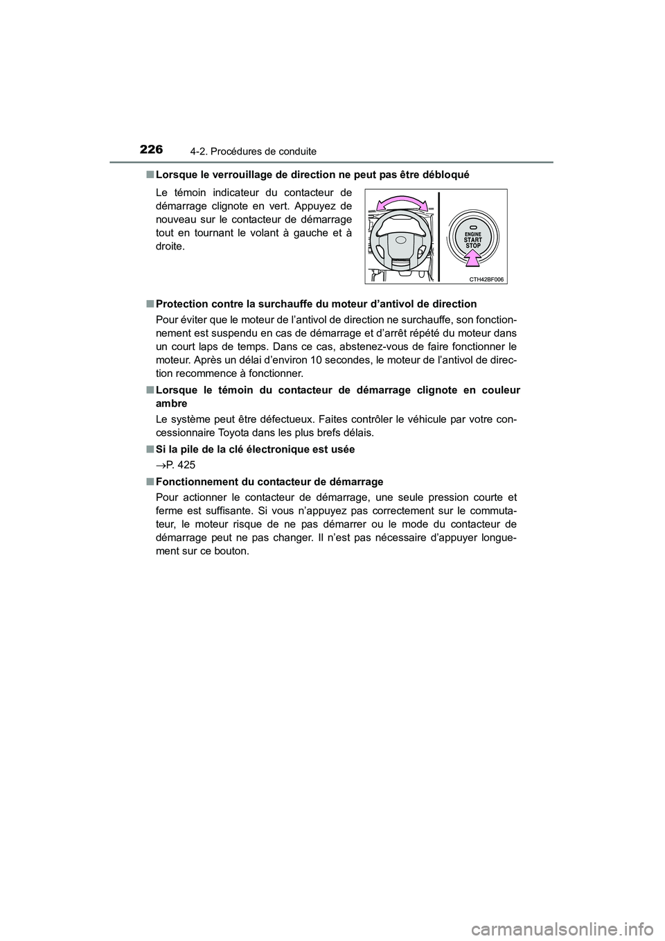 TOYOTA 4RUNNER 2015 Manuel du propriétaire (in French) 2264-2. Procédures de conduite
4RUNNER (D)_(OM35B18D)■
Lorsque le verrouillage de direction ne peut pas être débloqué
■ Protection contre la surchauffe du moteur d’antivol de direction
Pour TOYOTA 4RUNNER 2015 Manuel du propriétaire (in French) 2264-2. Procédures de conduite
4RUNNER (D)_(OM35B18D)■
Lorsque le verrouillage de direction ne peut pas être débloqué
■ Protection contre la surchauffe du moteur d’antivol de direction
Pour