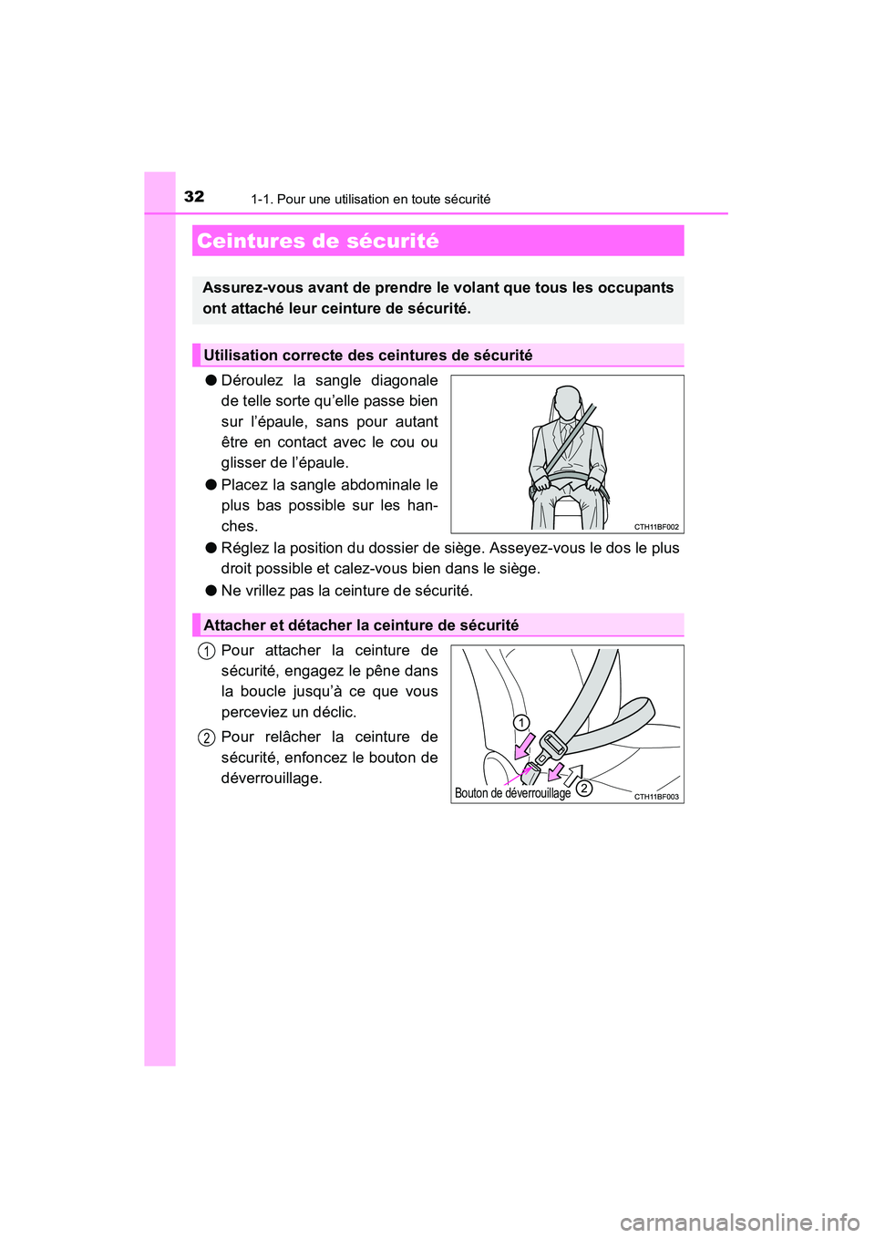 TOYOTA 4RUNNER 2015  Manuel du propriétaire (in French) 321-1. Pour une utilisation en toute sécurité
4RUNNER (D)_(OM35B18D)
●Déroulez la sangle diagonale
de telle sorte qu’elle passe bien
sur l’épaule, sans pour autant
être en contact avec le c