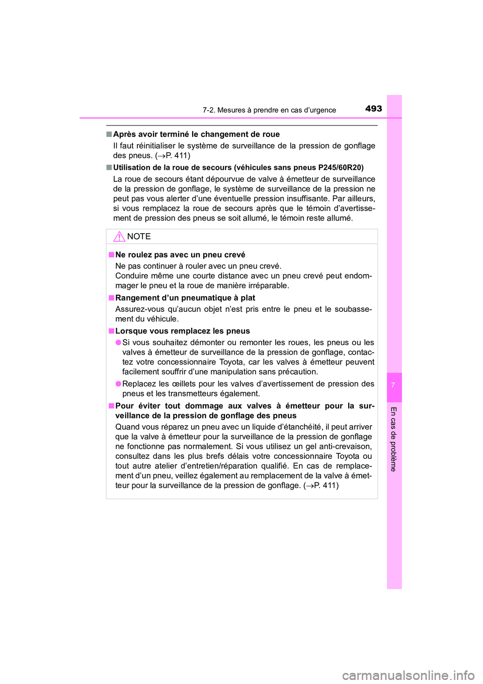 TOYOTA 4RUNNER 2015 Manuel du propriétaire (in French) 4937-2. Mesures à prendre en cas d’urgence
7
En cas de problème
4RUNNER (D)_(OM35B18D)
■Après avoir terminé le changement de roue
Il faut réinitialiser le système de surveillance de la press TOYOTA 4RUNNER 2015 Manuel du propriétaire (in French) 4937-2. Mesures à prendre en cas d’urgence
7
En cas de problème
4RUNNER (D)_(OM35B18D)
■Après avoir terminé le changement de roue
Il faut réinitialiser le système de surveillance de la press