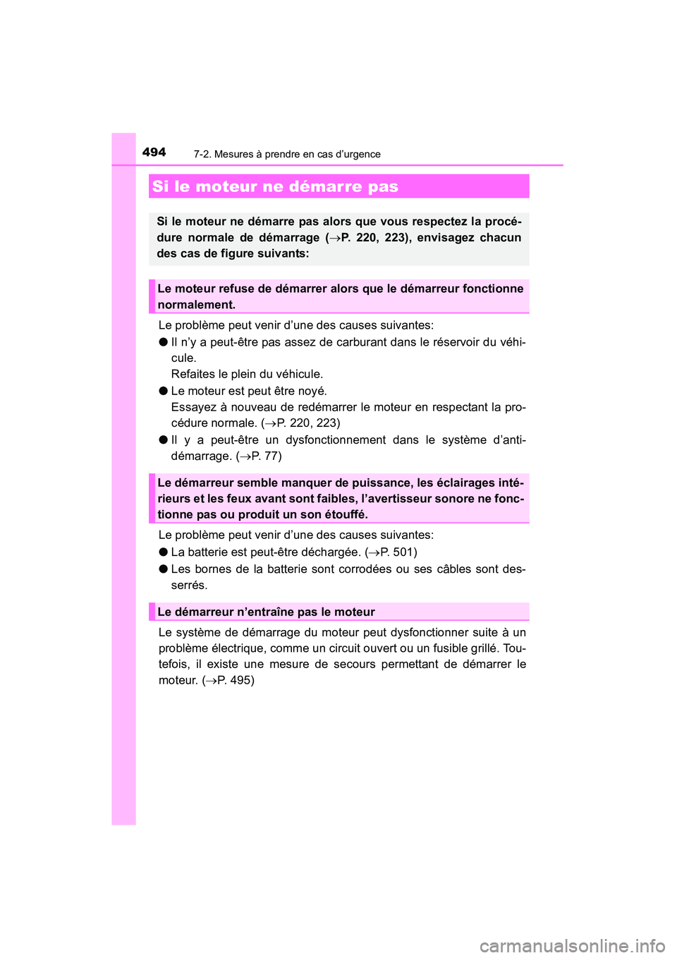 TOYOTA 4RUNNER 2015 Manuel du propriétaire (in French) 4947-2. Mesures à prendre en cas d’urgence
4RUNNER (D)_(OM35B18D)
Le problème peut venir d’une des causes suivantes:
●Il n’y a peut-être pas assez de carburant dans le réservoir du véhi-
TOYOTA 4RUNNER 2015 Manuel du propriétaire (in French) 4947-2. Mesures à prendre en cas d’urgence
4RUNNER (D)_(OM35B18D)
Le problème peut venir d’une des causes suivantes:
●Il n’y a peut-être pas assez de carburant dans le réservoir du véhi-