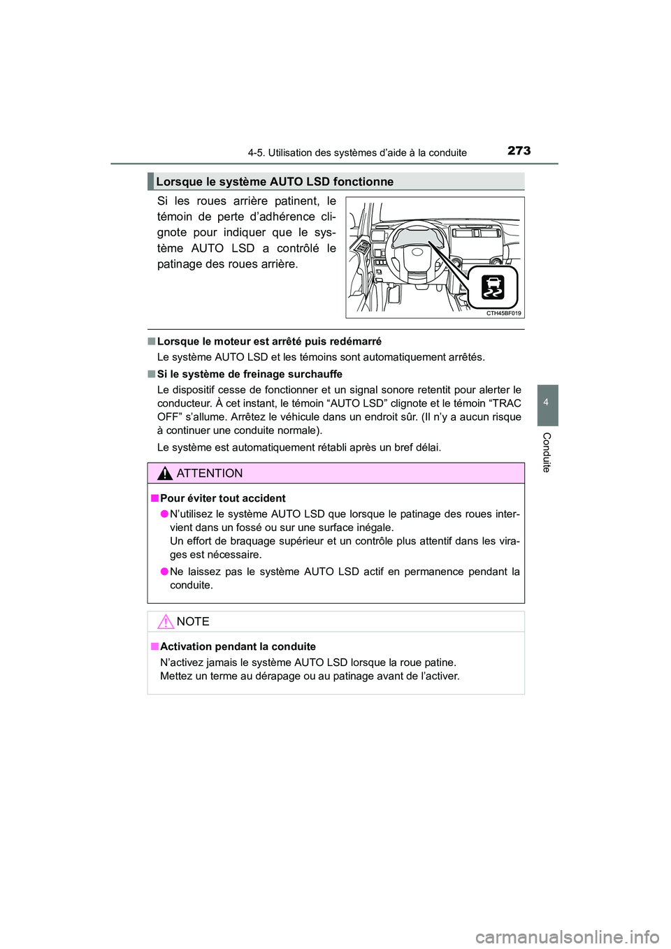 TOYOTA 4RUNNER 2014 Manuel du propriétaire (in French) 2734-5. Utilisation des systèmes d’aide à la conduite
4
Conduite
4RUNNER (D)_(OM35A83D)
Si les roues arrière patinent, le
témoin de perte d’adhérence cli-
gnote pour indiquer que le sys-
tèm TOYOTA 4RUNNER 2014 Manuel du propriétaire (in French) 2734-5. Utilisation des systèmes d’aide à la conduite
4
Conduite
4RUNNER (D)_(OM35A83D)
Si les roues arrière patinent, le
témoin de perte d’adhérence cli-
gnote pour indiquer que le sys-
tèm