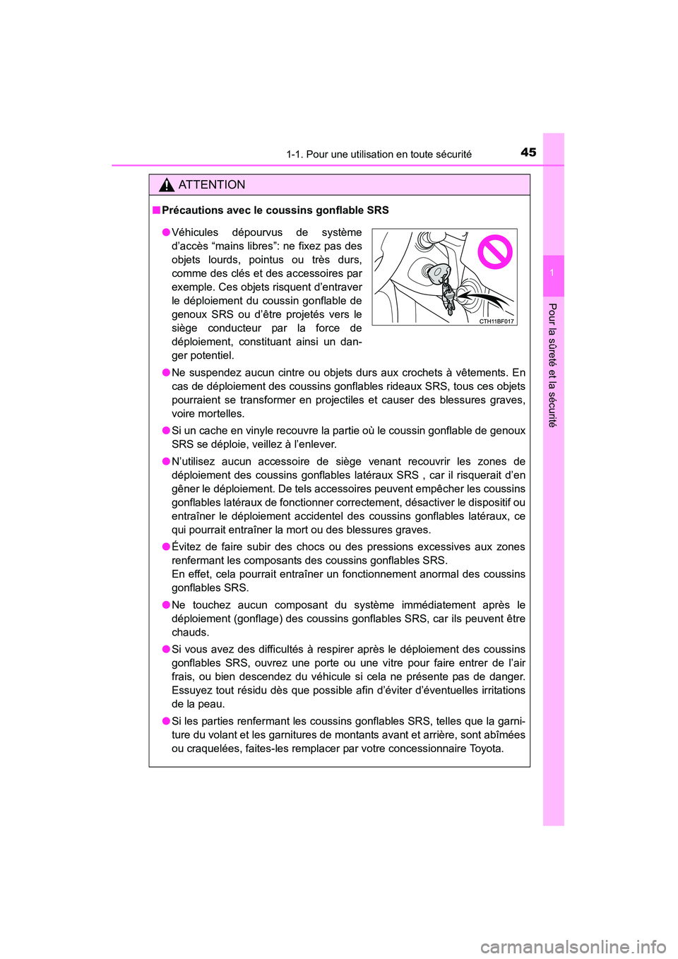 TOYOTA 4RUNNER 2014 Manuel du propriétaire (in French) 451-1. Pour une utilisation en toute sécurité
1
Pour la sûreté et la sécurité
4RUNNER (D)_(OM35A83D)
AT T E N T I O N
■Précautions avec le coussins gonflable SRS
●Ne suspendez aucun cintre TOYOTA 4RUNNER 2014 Manuel du propriétaire (in French) 451-1. Pour une utilisation en toute sécurité
1
Pour la sûreté et la sécurité
4RUNNER (D)_(OM35A83D)
AT T E N T I O N
■Précautions avec le coussins gonflable SRS
●Ne suspendez aucun cintre