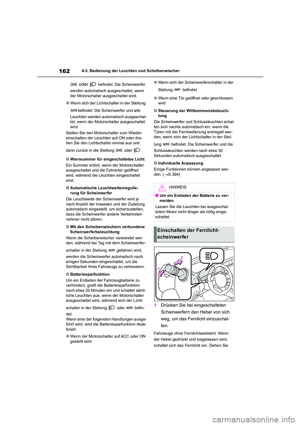 TOYOTA 86 2022 Betriebsanleitungen (in German) 1624-3. Bedienung der Leuchten und Scheibenwischer
oder befindet: Die Scheinwerfer
werden automatisch ausgeschaltet, wenn
der Motorschalter ausgeschaltet wird.
●Wenn sich der Lichtsc halter in TOYOTA 86 2022 Betriebsanleitungen (in German) 1624-3. Bedienung der Leuchten und Scheibenwischer
oder befindet: Die Scheinwerfer
werden automatisch ausgeschaltet, wenn
der Motorschalter ausgeschaltet wird.
●Wenn sich der Lichtsc halter in