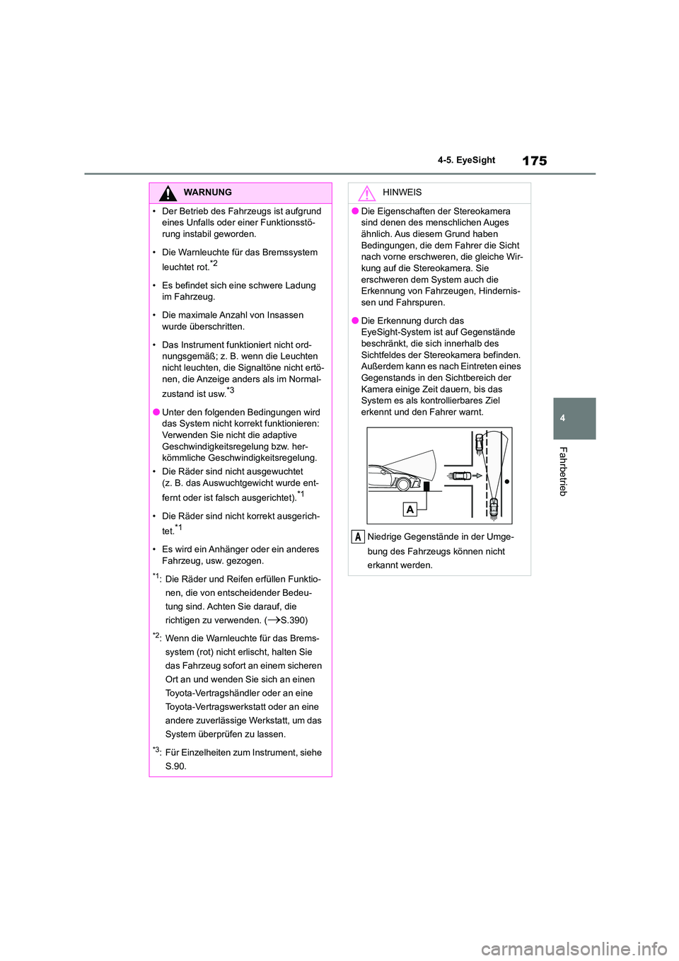 TOYOTA 86 2022 Betriebsanleitungen (in German) 175
4
4-5. EyeSight
Fahrbetrieb
WARNUNG
• Der Betrieb des Fahrzeugs ist aufgrund
eines Unfalls oder einer Funktionsstö-
rung instabil geworden.
• Die Warnleuchte für das Bremssystem
leucht TOYOTA 86 2022 Betriebsanleitungen (in German) 175
4
4-5. EyeSight
Fahrbetrieb
WARNUNG
• Der Betrieb des Fahrzeugs ist aufgrund
eines Unfalls oder einer Funktionsstö-
rung instabil geworden.
• Die Warnleuchte für das Bremssystem
leucht