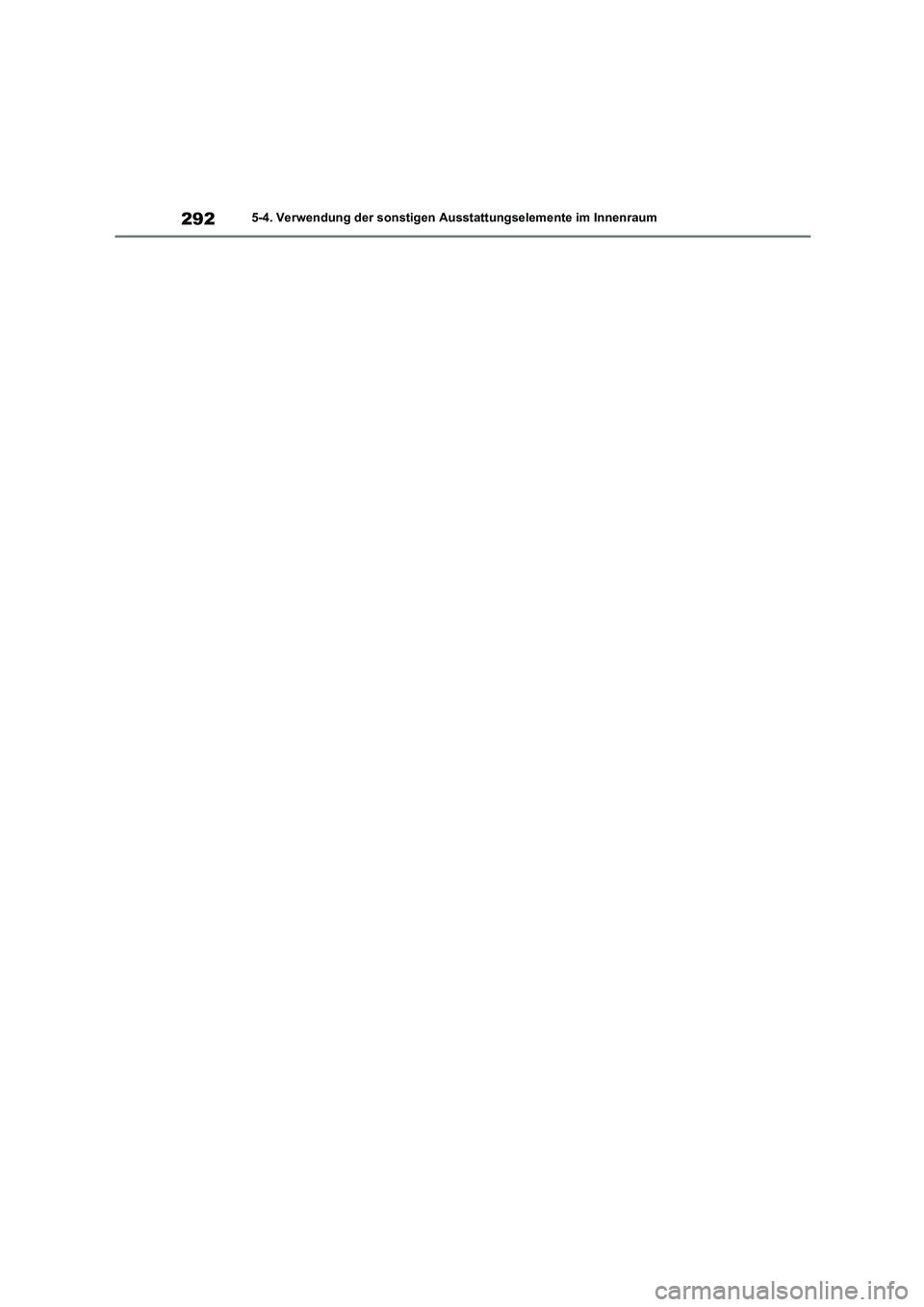 TOYOTA 86 2022 Betriebsanleitungen (in German) 2925-4. Verwendung der sonstigen Ausstattungselemente im Innenraum TOYOTA 86 2022 Betriebsanleitungen (in German) 2925-4. Verwendung der sonstigen Ausstattungselemente im Innenraum