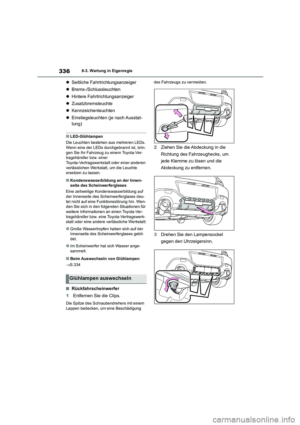 TOYOTA 86 2022 Betriebsanleitungen (in German) 3366-3. Wartung in Eigenregie
Seitliche Fahrtrichtungsanzeiger
Brems-/Schlussleuchten
Hintere Fahrtrichtungsanzeiger
Zusatzbremsleuchte
Kennzeichenleuchten
Einstiegsleuchte TOYOTA 86 2022 Betriebsanleitungen (in German) 3366-3. Wartung in Eigenregie
Seitliche Fahrtrichtungsanzeiger
Brems-/Schlussleuchten
Hintere Fahrtrichtungsanzeiger
Zusatzbremsleuchte
Kennzeichenleuchten
Einstiegsleuchte