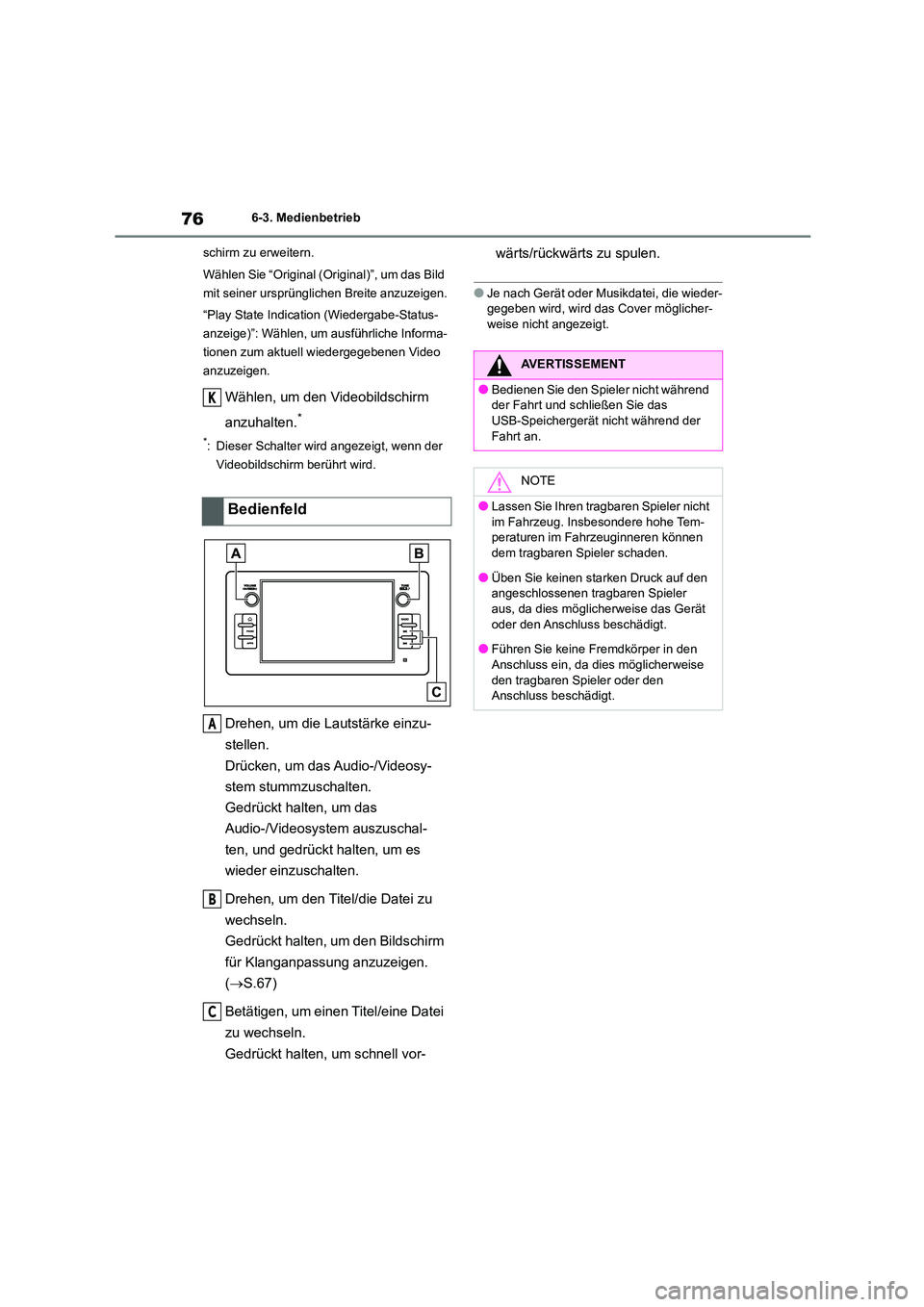 TOYOTA 86 2022 Betriebsanleitungen (in German) 766-3. Medienbetrieb
schirm zu erweitern.
Wählen Sie “Original (Ori ginal)”, um das Bild
mit seiner ursprünglichen Breite anzuzeigen.
“Play State Indication (Wiedergabe-Status-
anzeige) TOYOTA 86 2022 Betriebsanleitungen (in German) 766-3. Medienbetrieb
schirm zu erweitern.
Wählen Sie “Original (Ori ginal)”, um das Bild
mit seiner ursprünglichen Breite anzuzeigen.
“Play State Indication (Wiedergabe-Status-
anzeige)