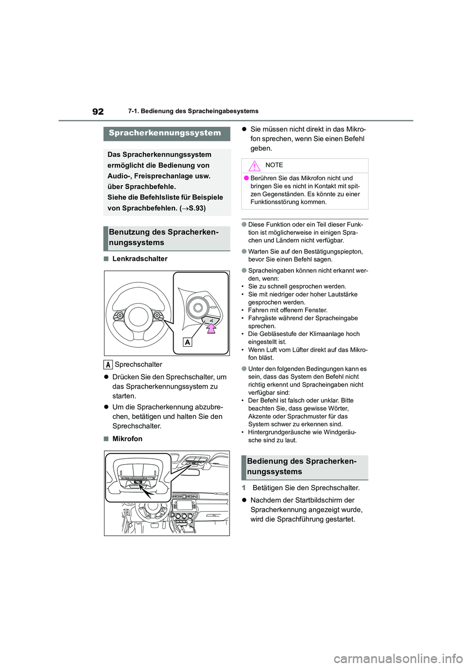 TOYOTA 86 2022 Betriebsanleitungen (in German) 927-1. Bedienung des Spracheingabesystems
7-1.Bedienung des Spracheingabesystems
■Lenkradschalter
Sprechschalter
Drücken Sie den Sprechschalter, um
das Spracherkennungssystem zu
starten.
TOYOTA 86 2022 Betriebsanleitungen (in German) 927-1. Bedienung des Spracheingabesystems
7-1.Bedienung des Spracheingabesystems
■Lenkradschalter
Sprechschalter
Drücken Sie den Sprechschalter, um
das Spracherkennungssystem zu
starten.